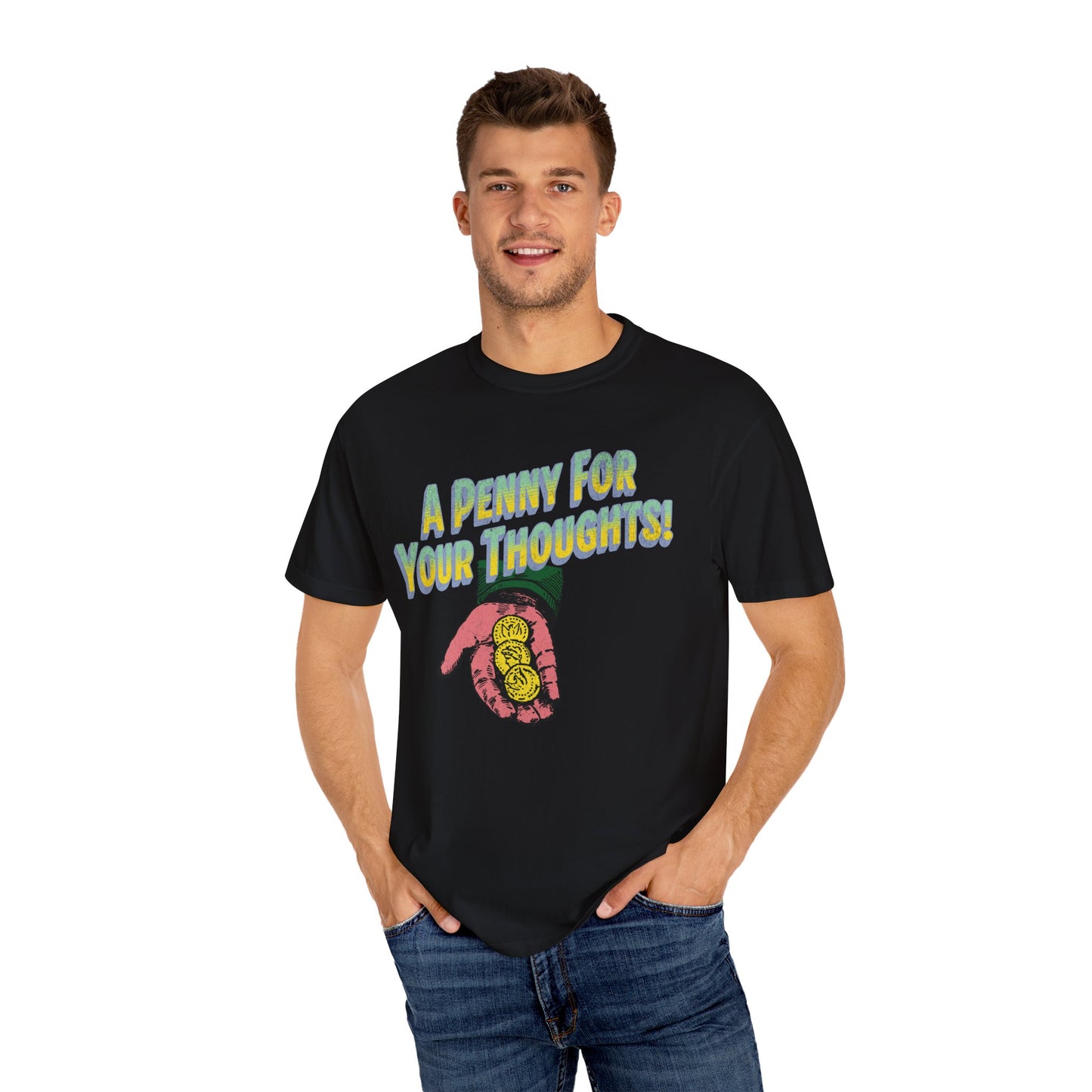 Penny for Your Thoughts t-shirt - Comfort Colors Garment-Dyed T-shirt - Deki's Variety Store