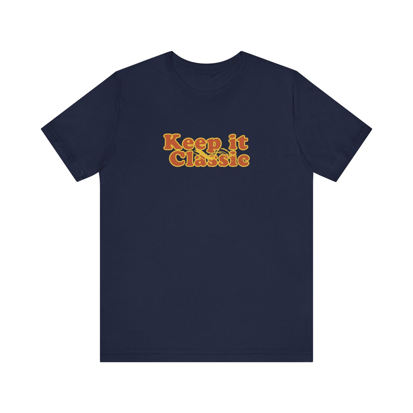 Keep it Classic T-shirt - Deki's Variety Store