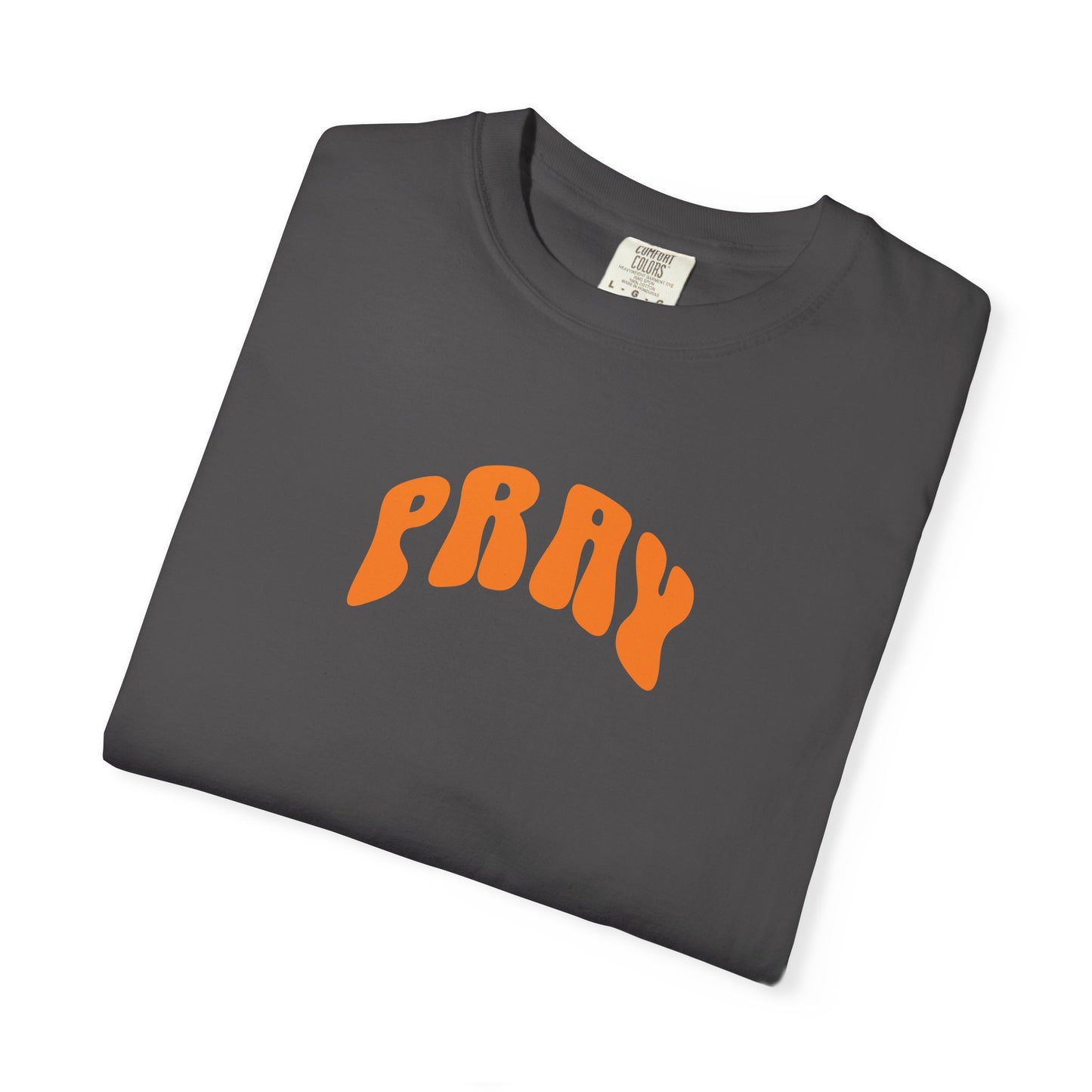 Pray Casual Wear T-Shirt - Comfort Colors - Deki's Variety Store