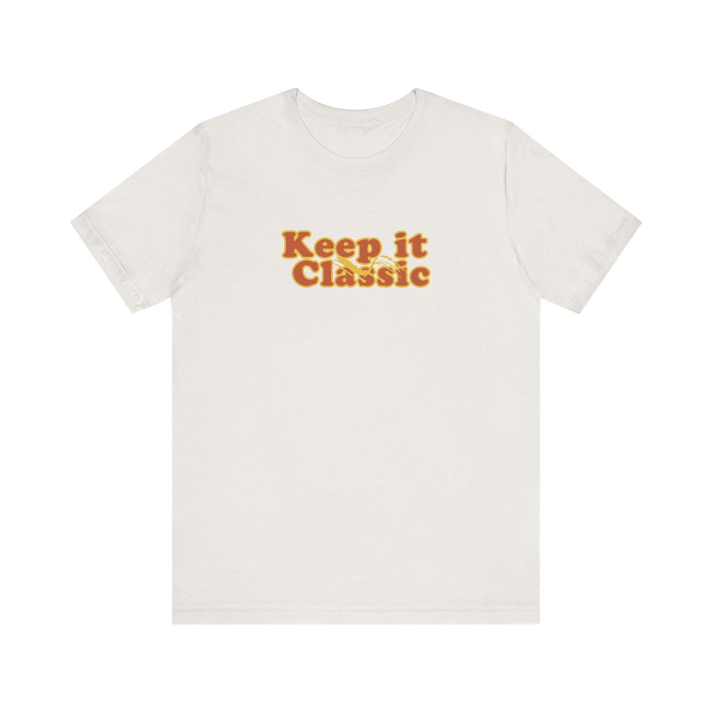 Keep it Classic T-shirt - Deki's Variety Store