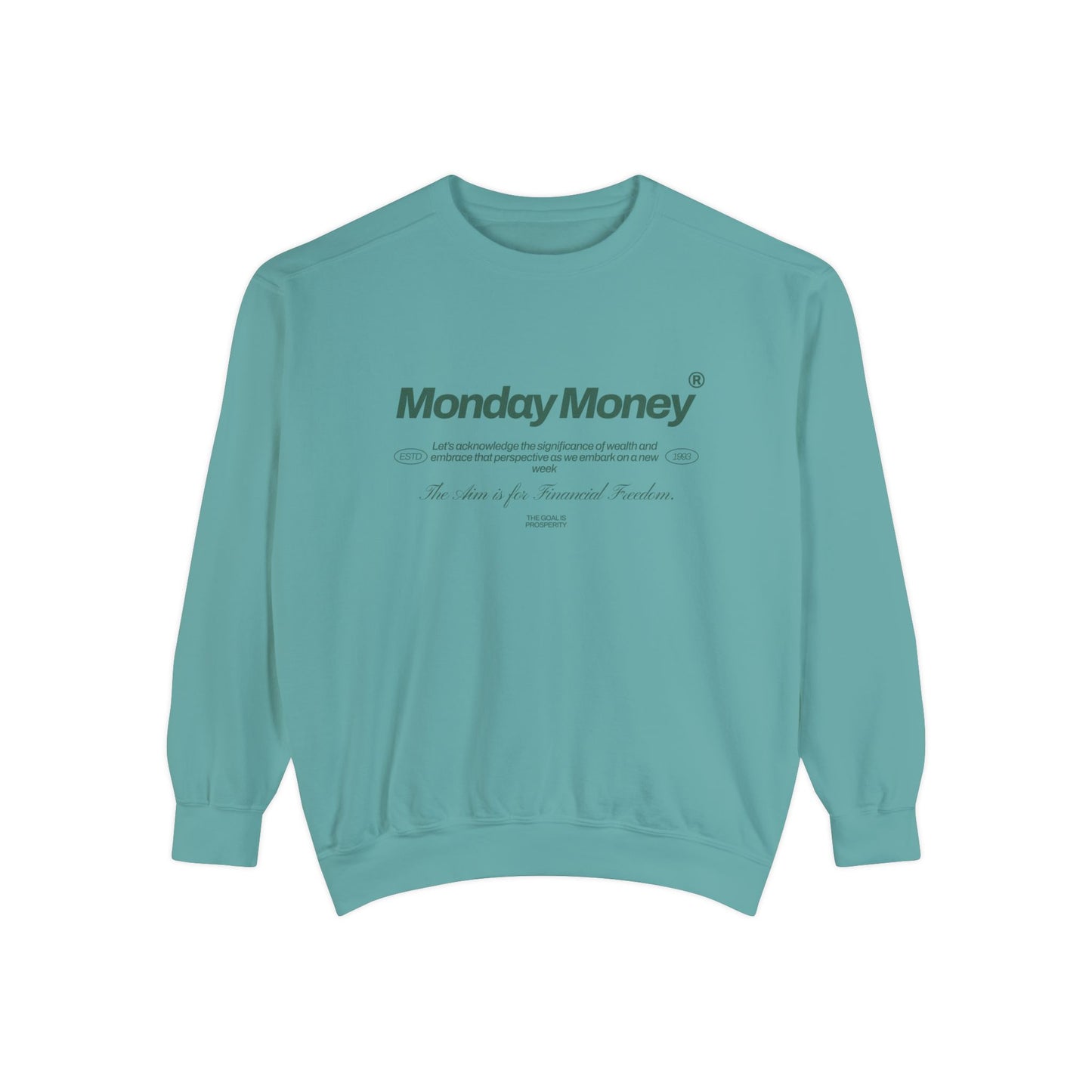 Monday Money - Aim for Financial Freedom Garment-Dyed Sweatshirt - Deki's Variety Store