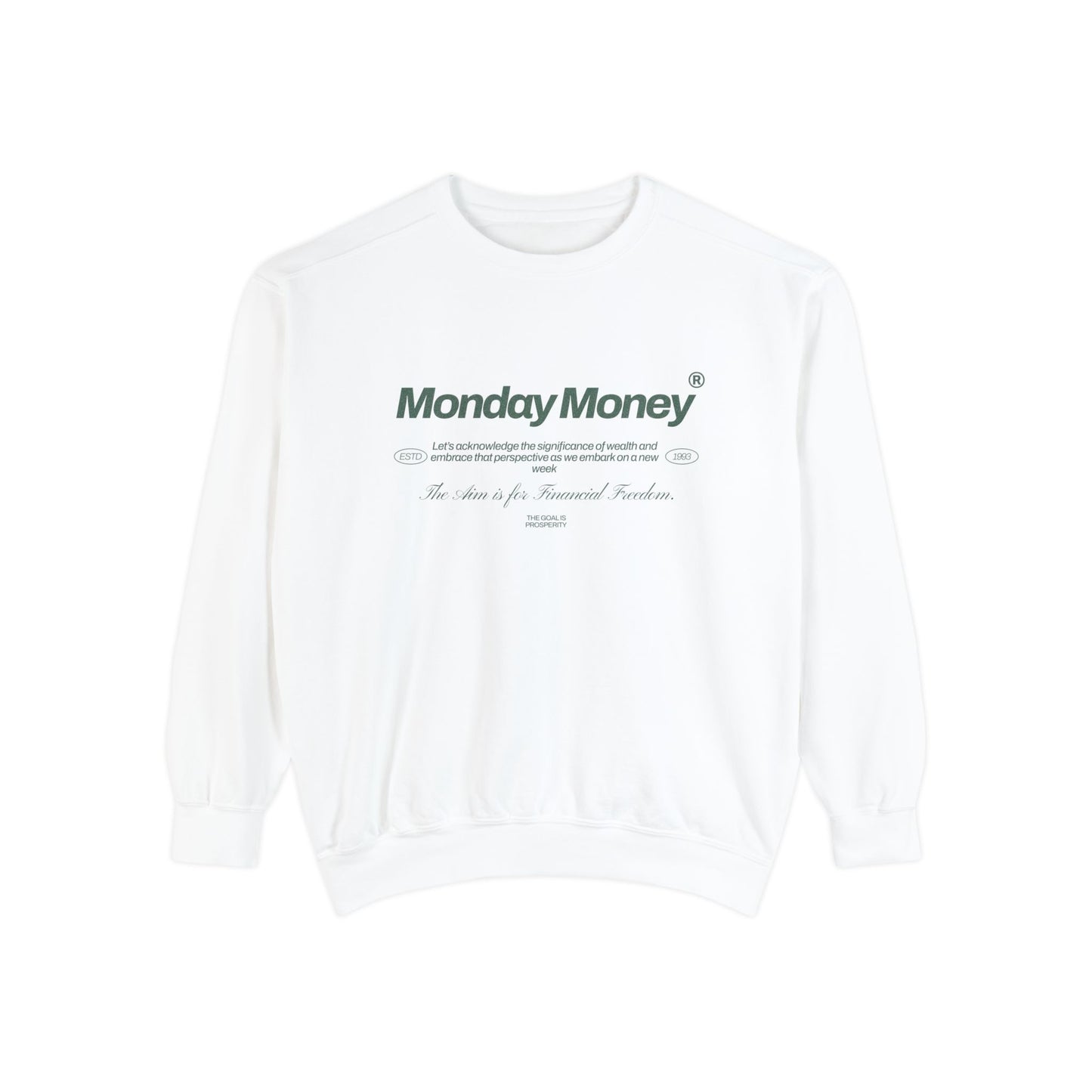 Monday Money - Aim for Financial Freedom Garment-Dyed Sweatshirt - Deki's Variety Store