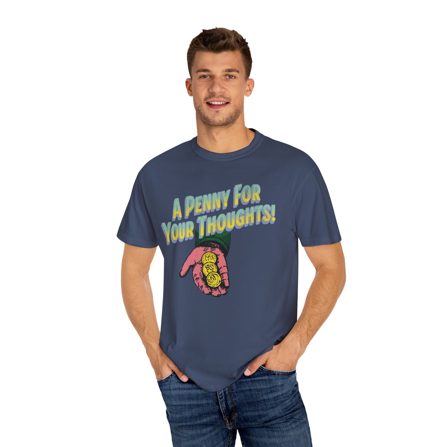 Penny for Your Thoughts t-shirt - Comfort Colors Garment-Dyed T-shirt - Deki's Variety Store