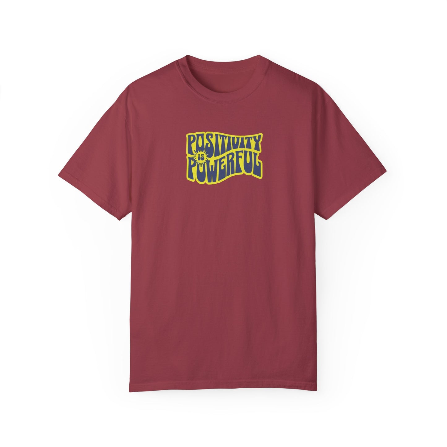 Positivity is Powerful Comfort Colors T-shirt - Deki's Variety Store