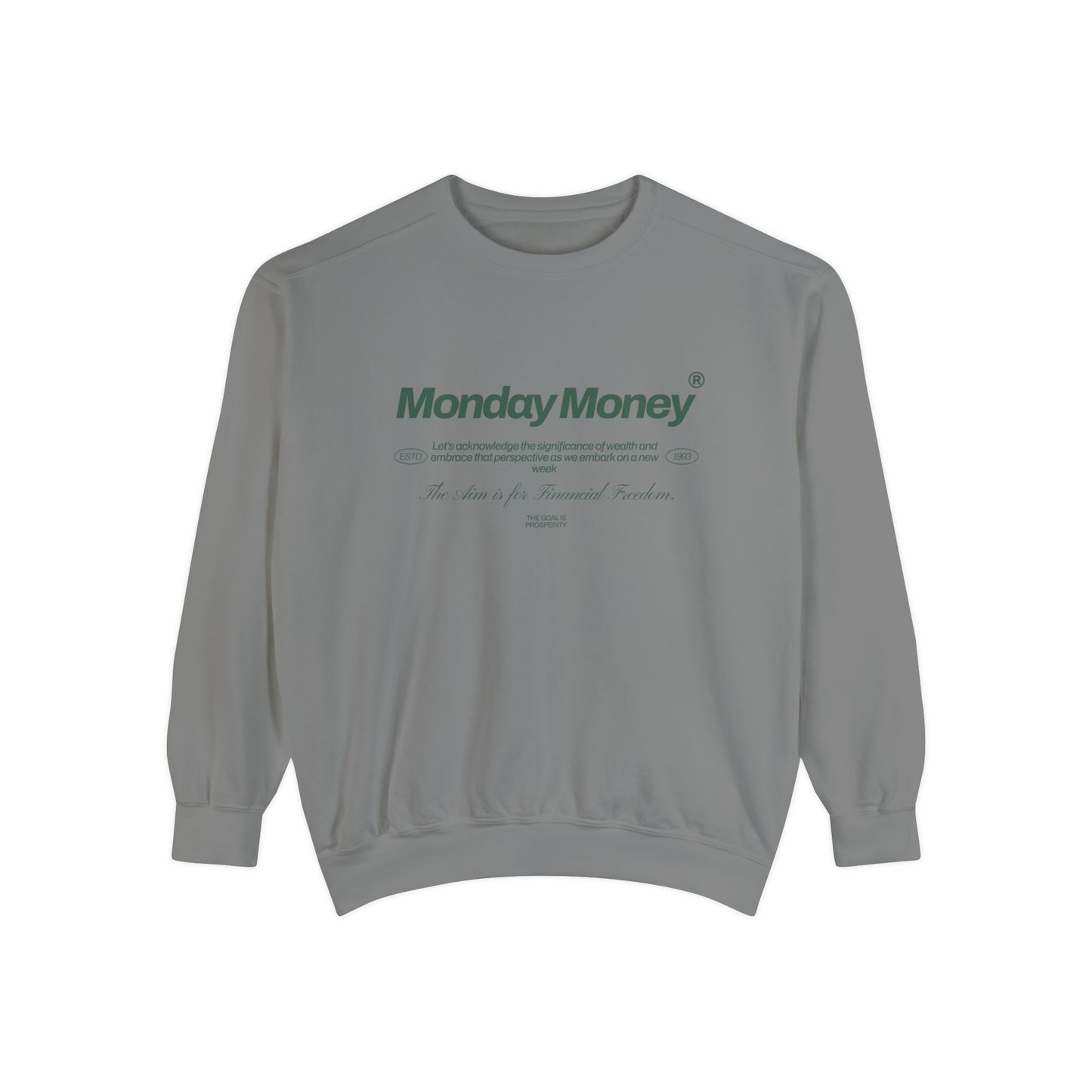 Monday Money - Aim for Financial Freedom Garment-Dyed Sweatshirt - Deki's Variety Store