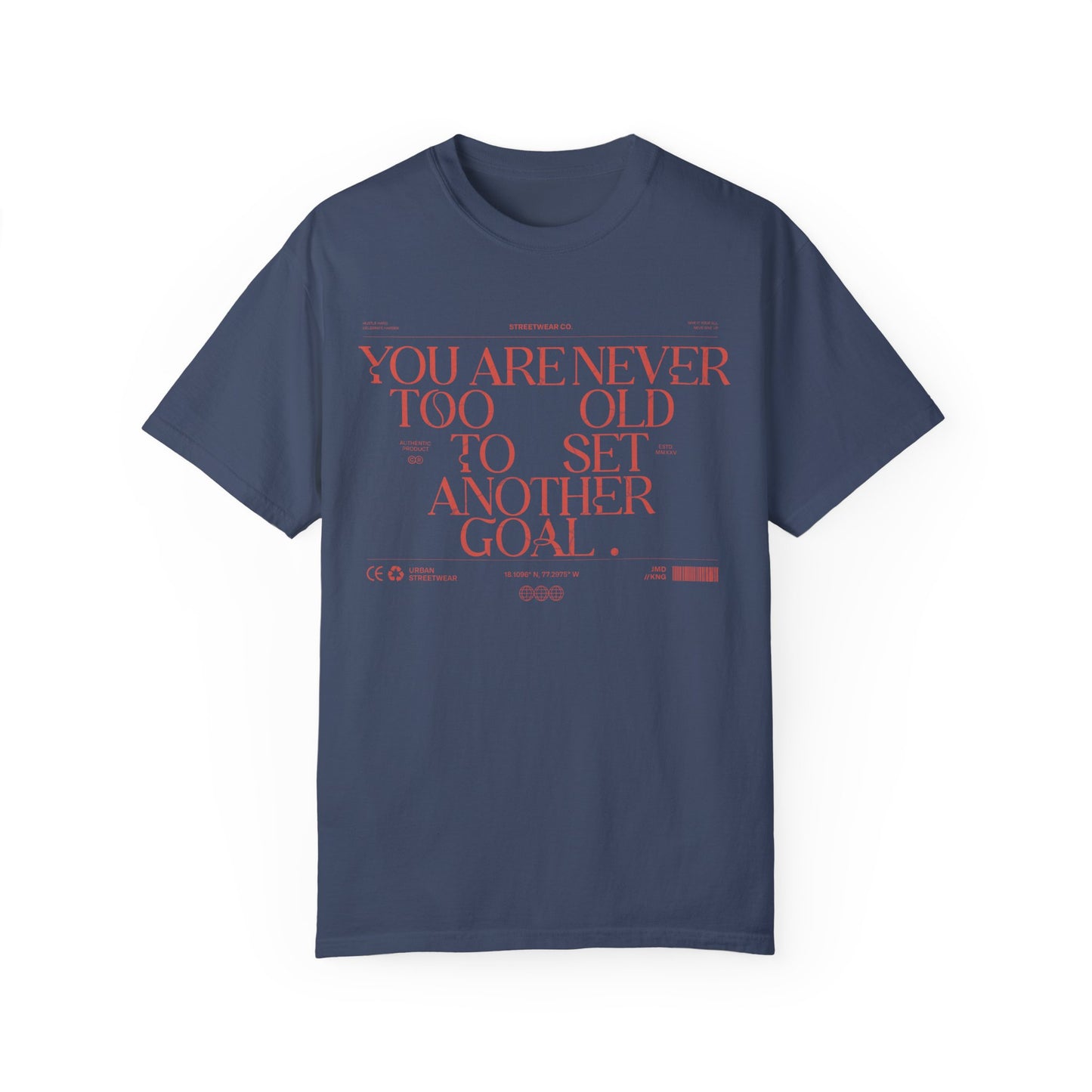 Comfort Colors T-shirt: "Never Too Old" Inspirational Tee - Deki's Variety Store