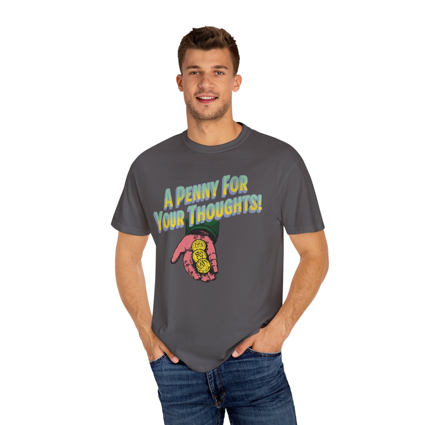 Penny for Your Thoughts t-shirt - Comfort Colors Garment-Dyed T-shirt - Deki's Variety Store