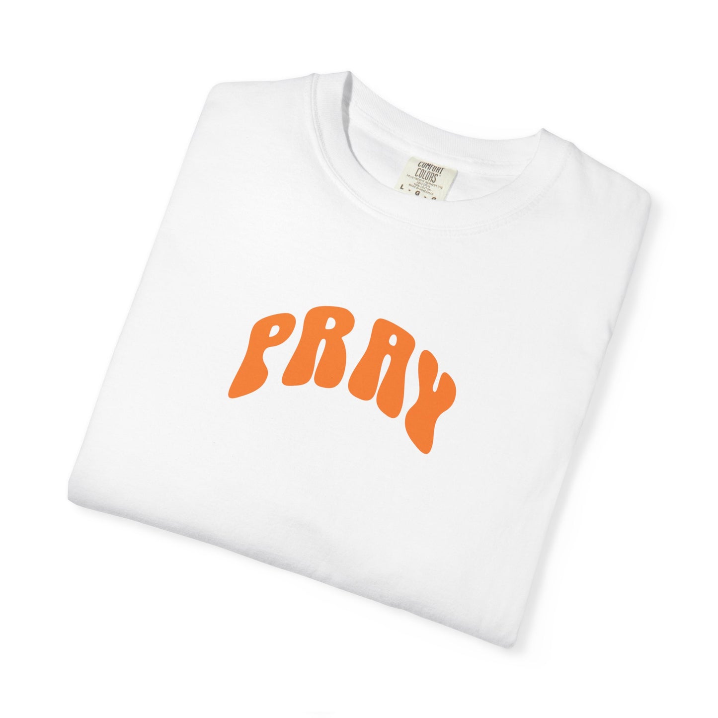 Pray Casual Wear T-Shirt - Comfort Colors - Deki's Variety Store