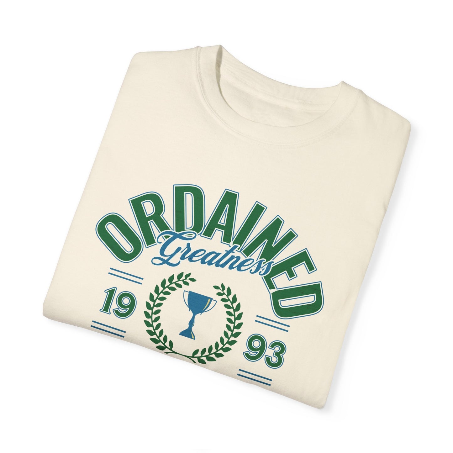 Ordained Greatness Comfort Colors T-shirt - Deki's Variety Store