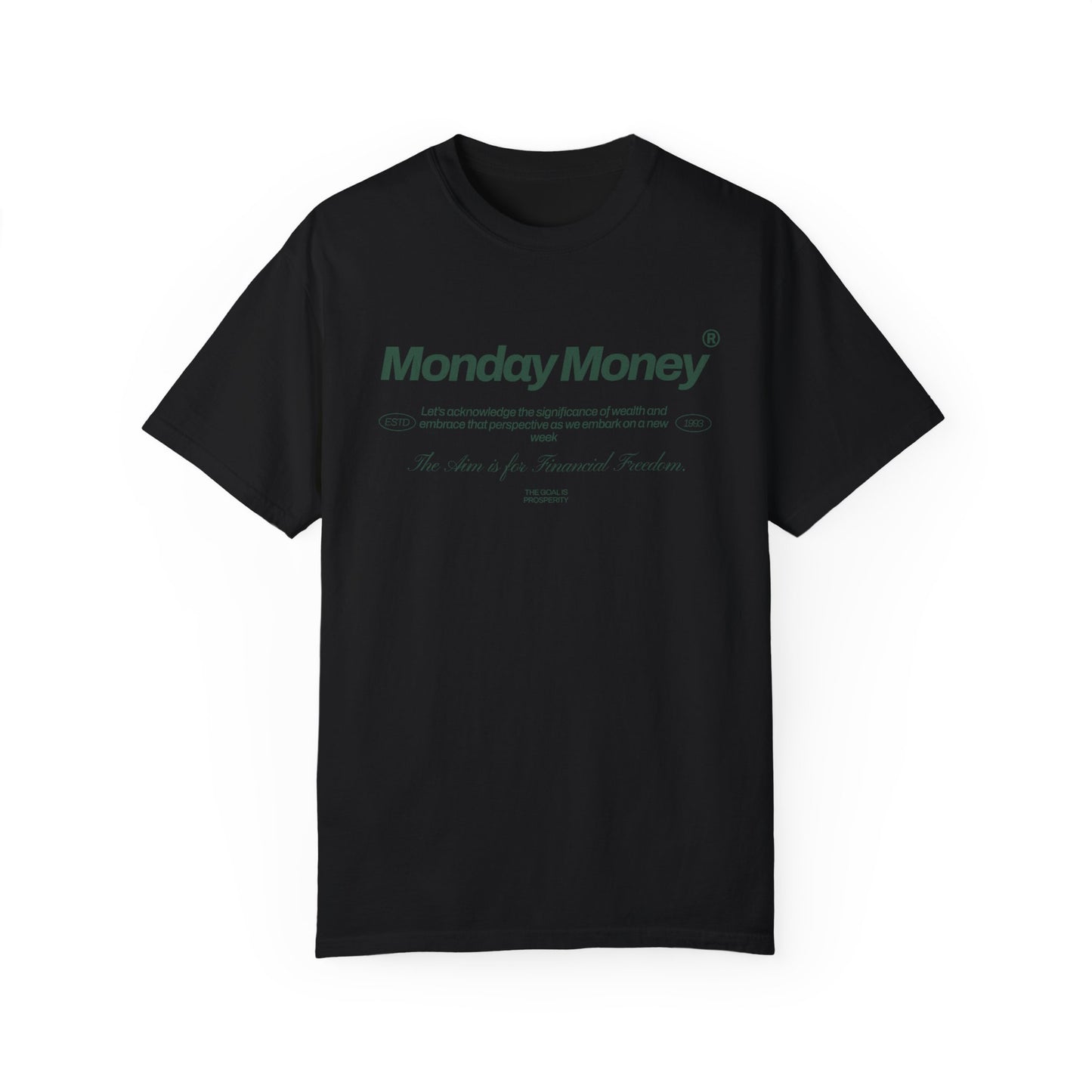 Monday Money - Aim for Financial Freedom Comfort Colors T-shirt - Deki's Variety Store