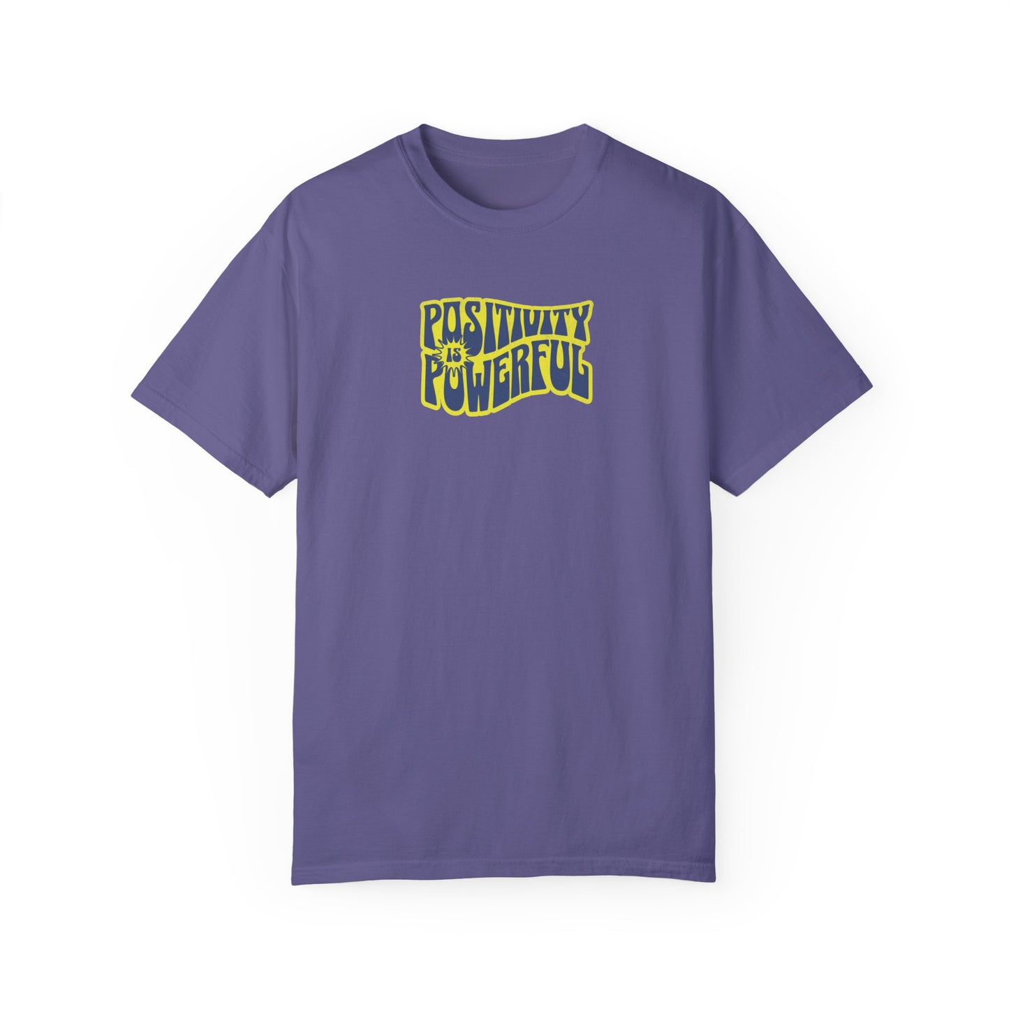 Positivity is Powerful Comfort Colors T-shirt - Deki's Variety Store