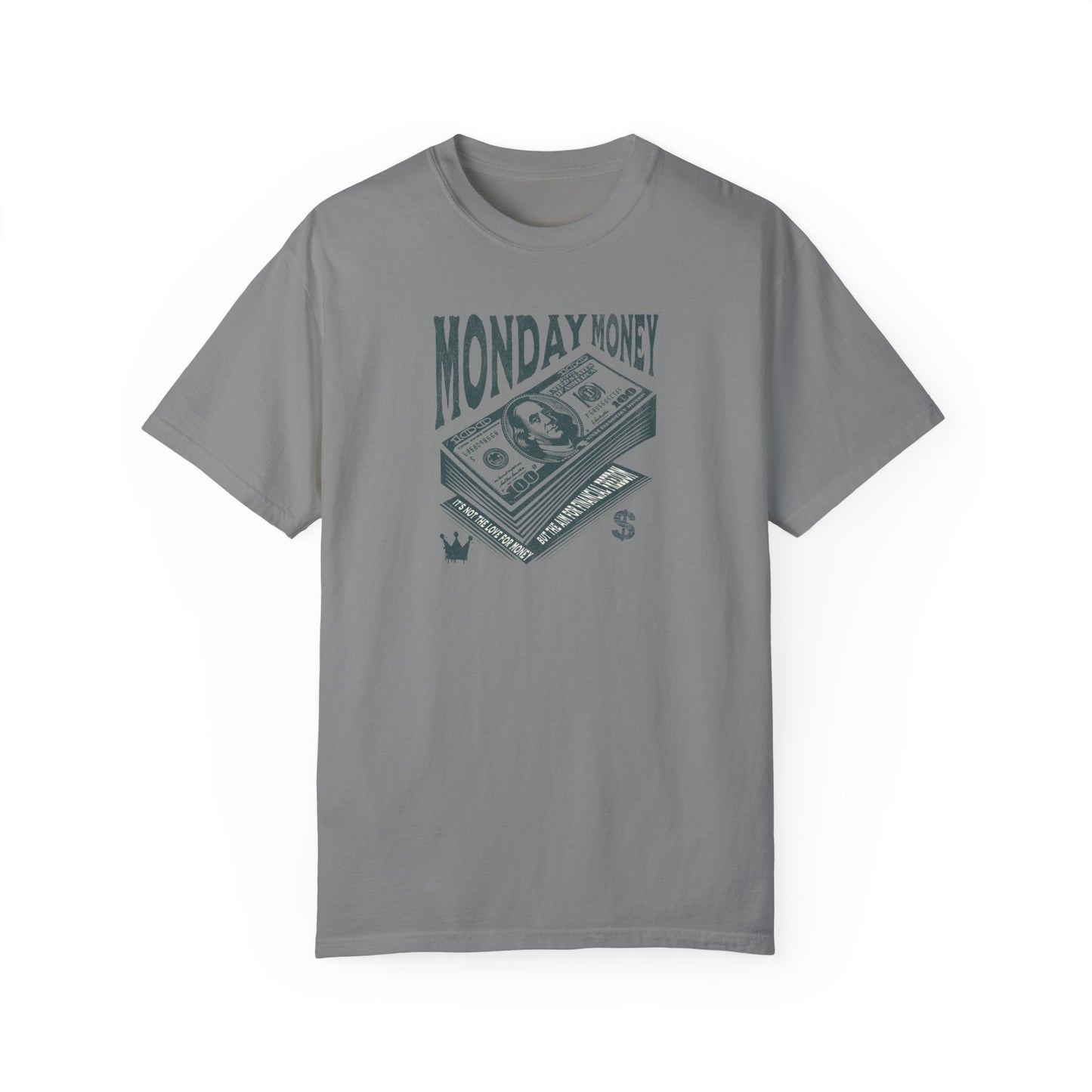 Monday Money - Aim for Financial Freedom - The Benjamin Comfort Colors T-shirt - Deki's Variety Store