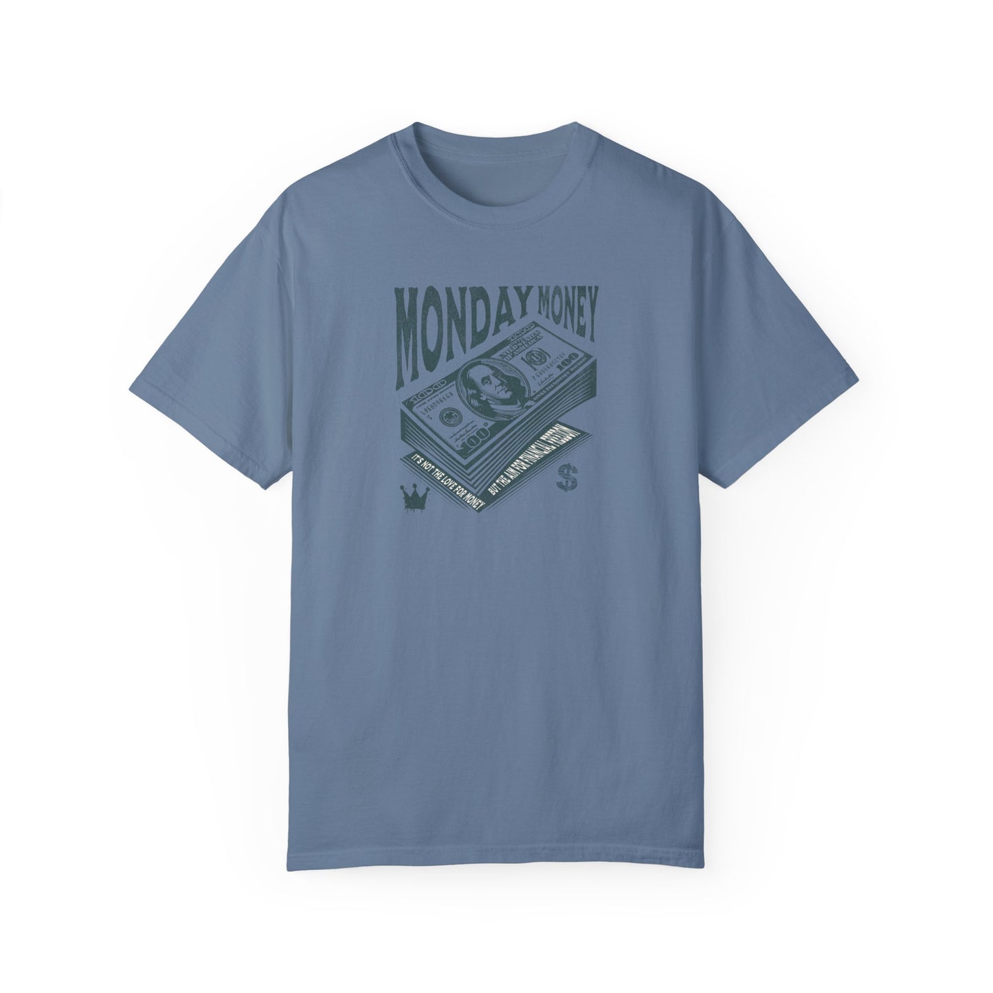 Monday Money - Aim for Financial Freedom - The Benjamin Comfort Colors T-shirt - Deki's Variety Store
