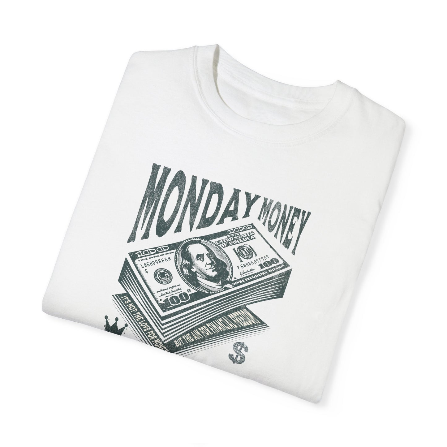 Monday Money - Aim for Financial Freedom - The Benjamin Comfort Colors T-shirt - Deki's Variety Store