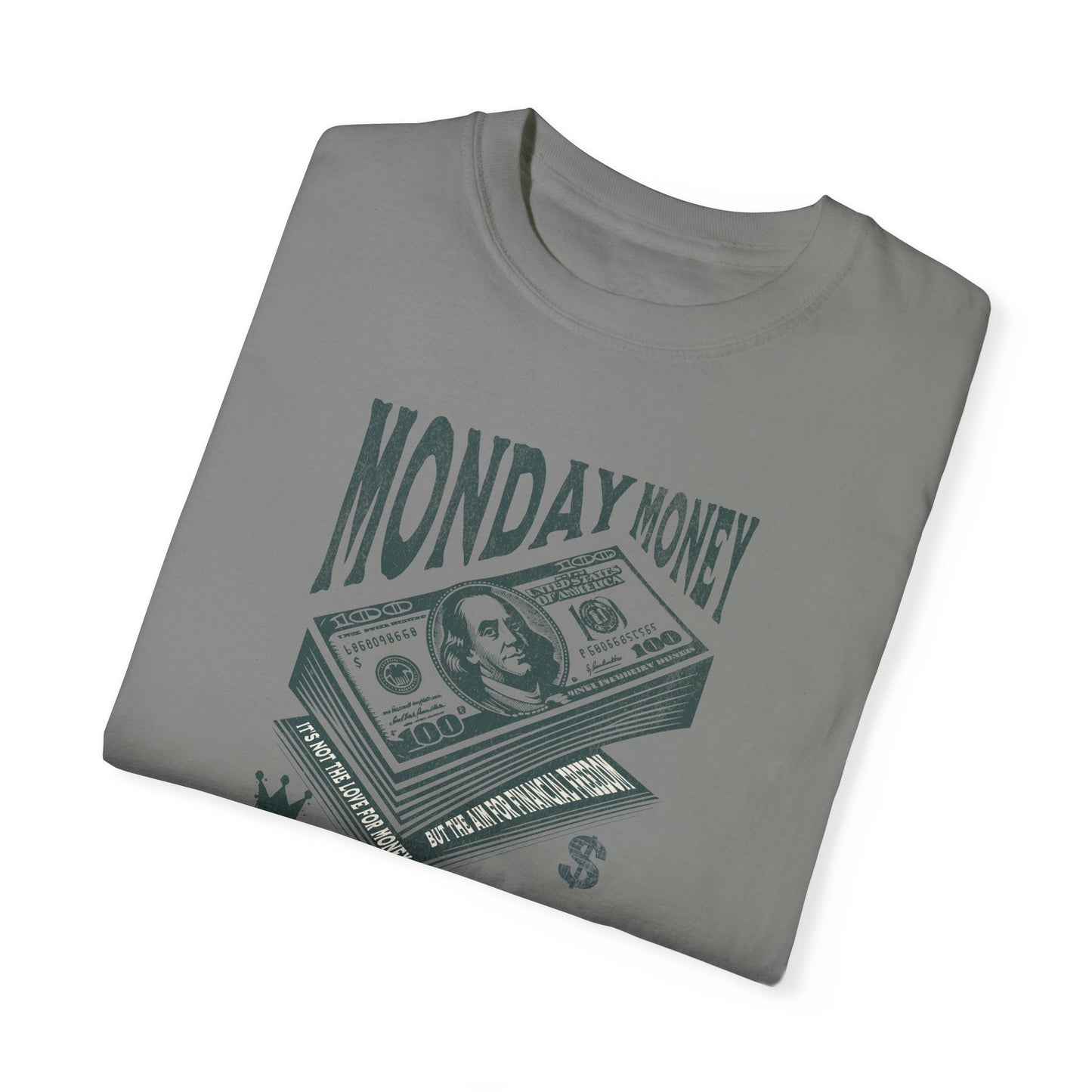 Monday Money - Aim for Financial Freedom - The Benjamin Comfort Colors T-shirt - Deki's Variety Store