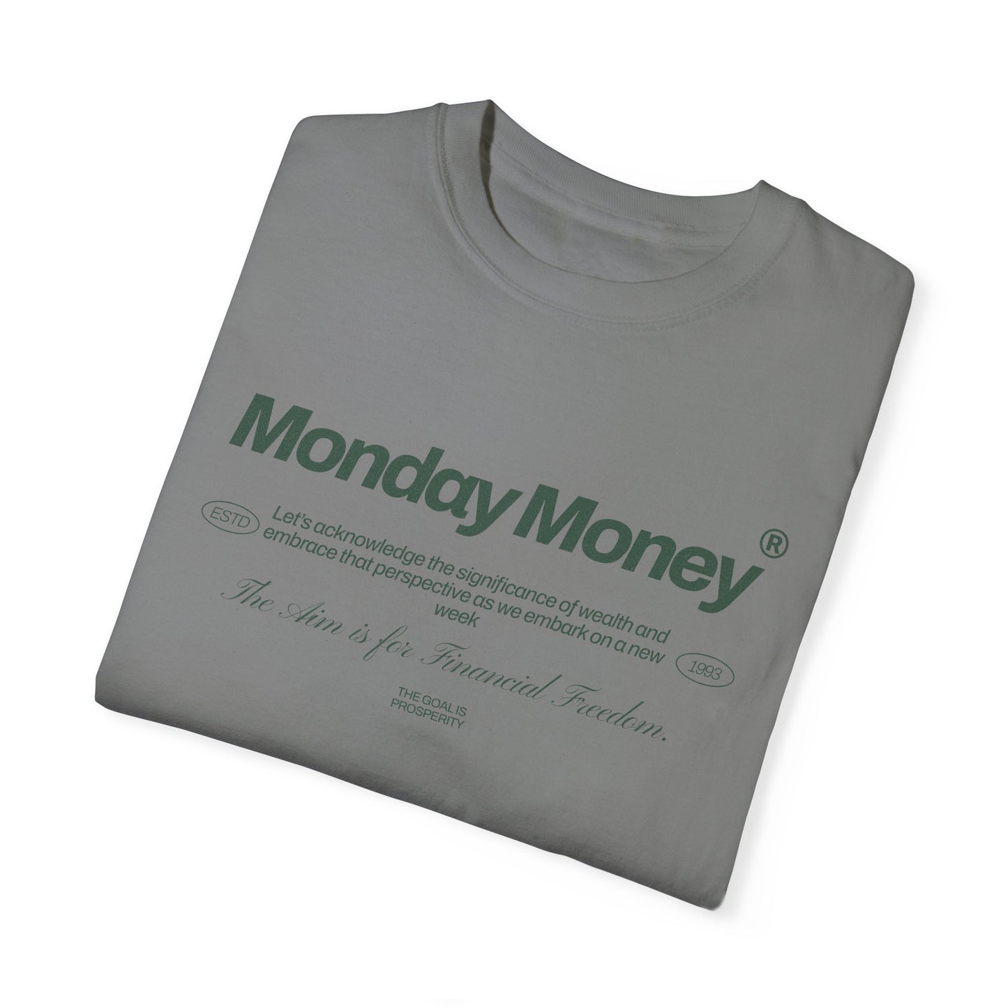 Monday Money - Aim for Financial Freedom Comfort Colors T-shirt - Deki's Variety Store