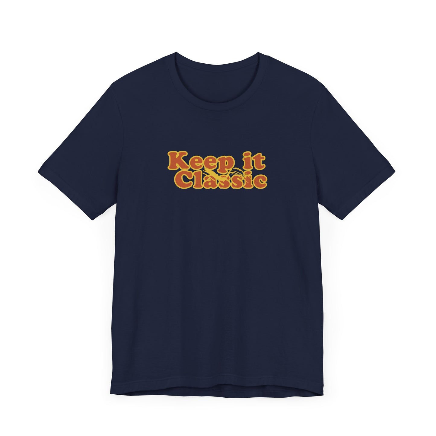 Keep it Classic T-shirt - Deki's Variety Store