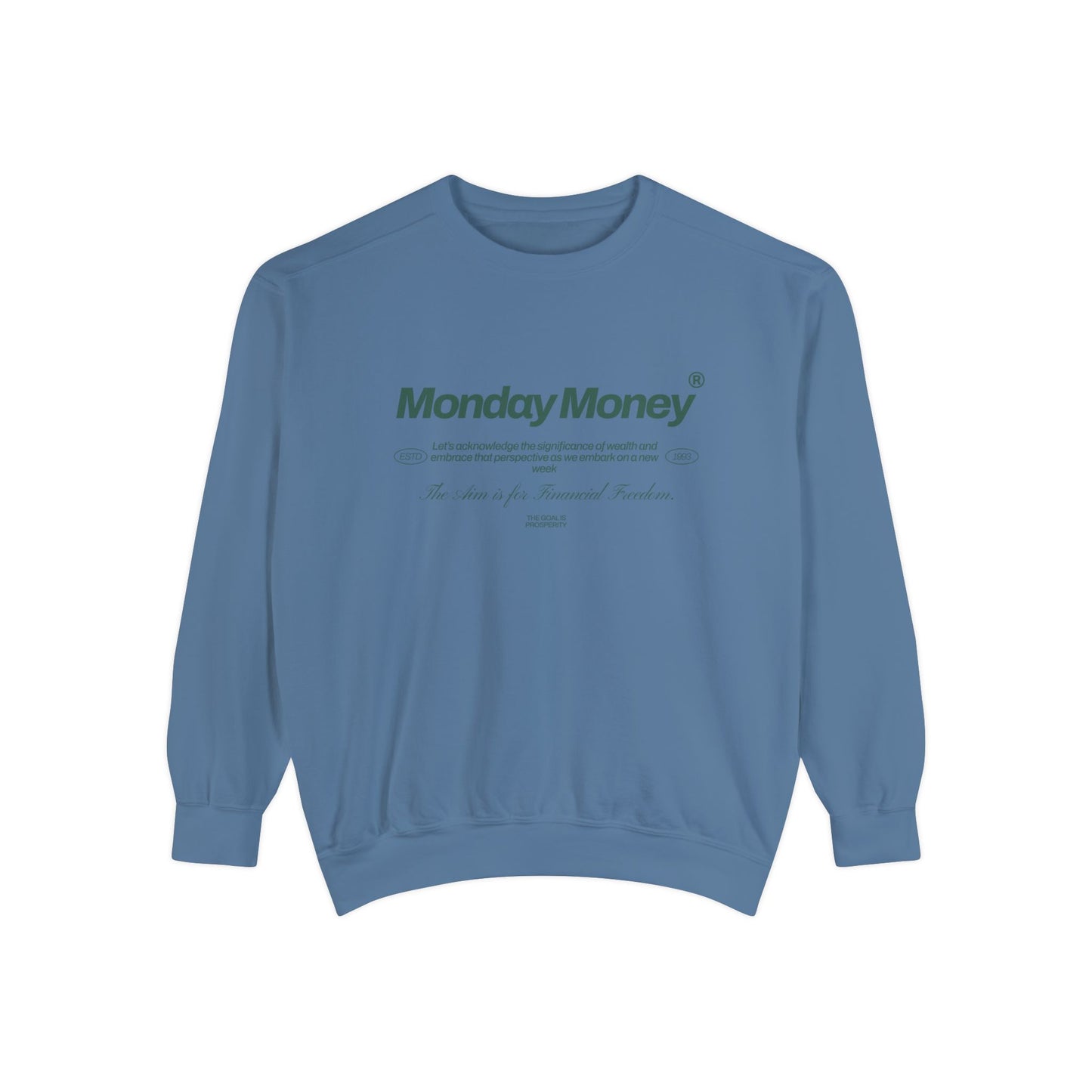 Monday Money - Aim for Financial Freedom Garment-Dyed Sweatshirt - Deki's Variety Store