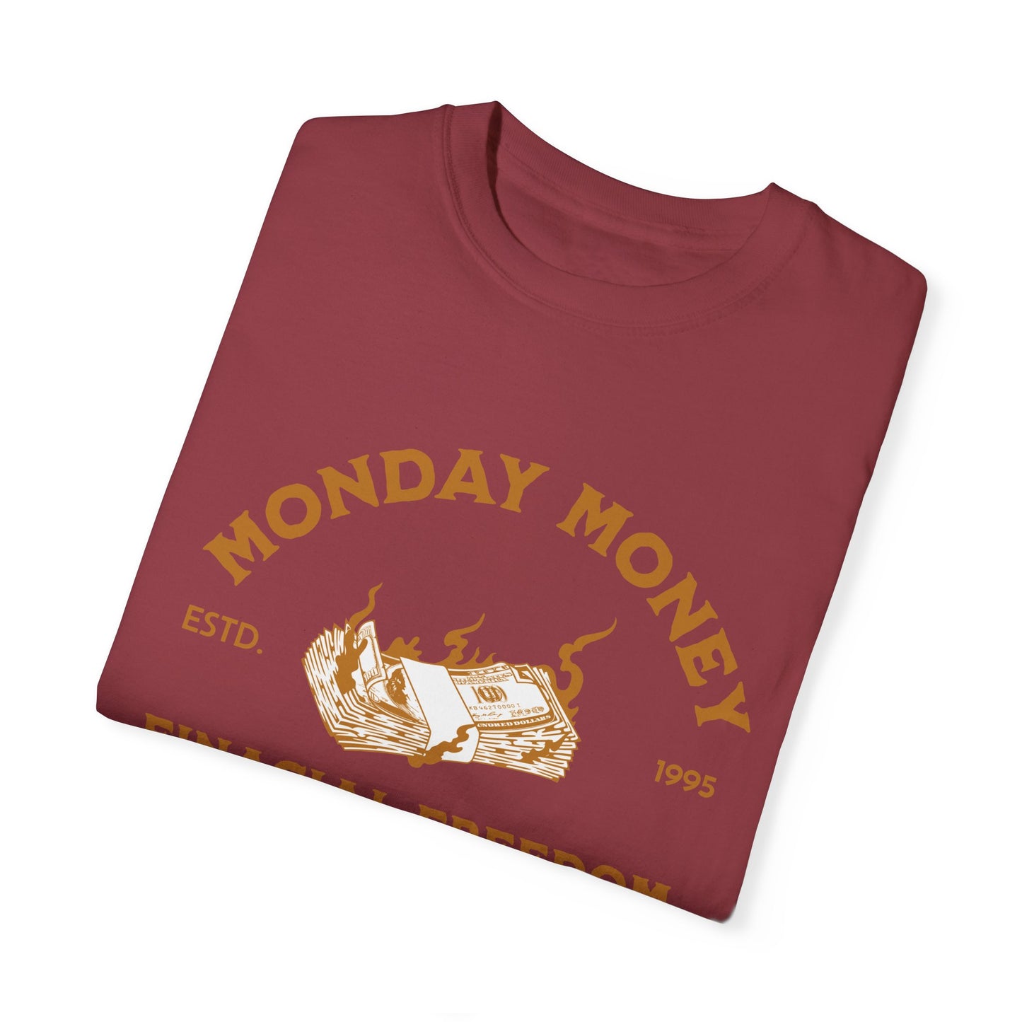 Monday Money Financial Freedom Comfort Colors T-shirt - Deki's Variety Store