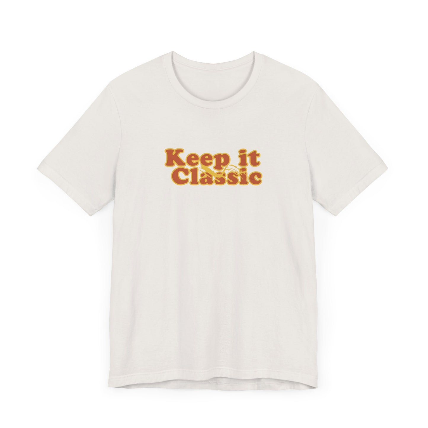 Keep it Classic T-shirt - Deki's Variety Store