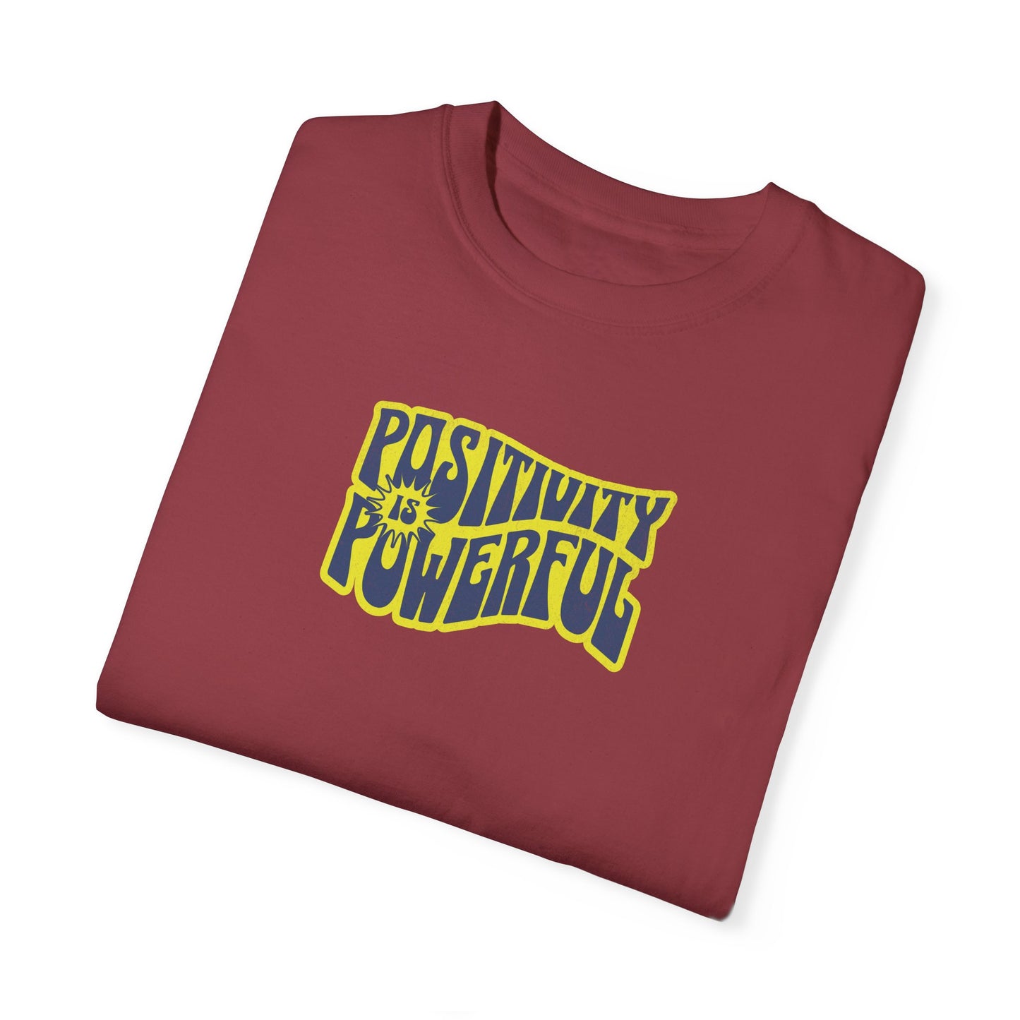 Positivity is Powerful Comfort Colors T-shirt - Deki's Variety Store