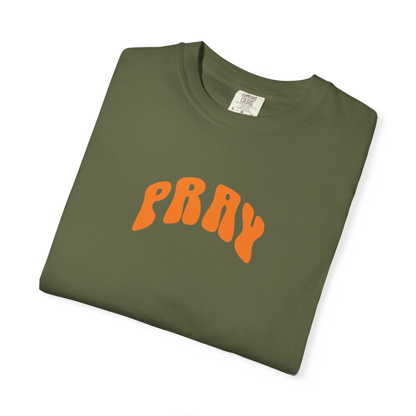 Pray Casual Wear T-Shirt - Comfort Colors - Deki's Variety Store