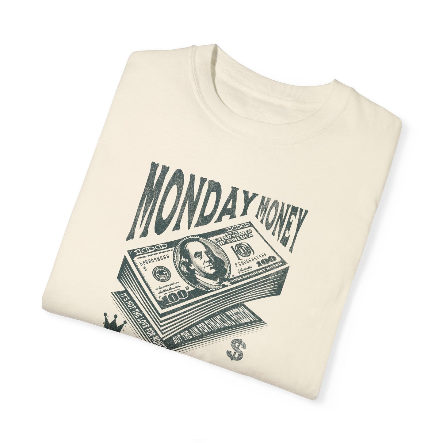 Monday Money - Aim for Financial Freedom - The Benjamin Comfort Colors T-shirt - Deki's Variety Store