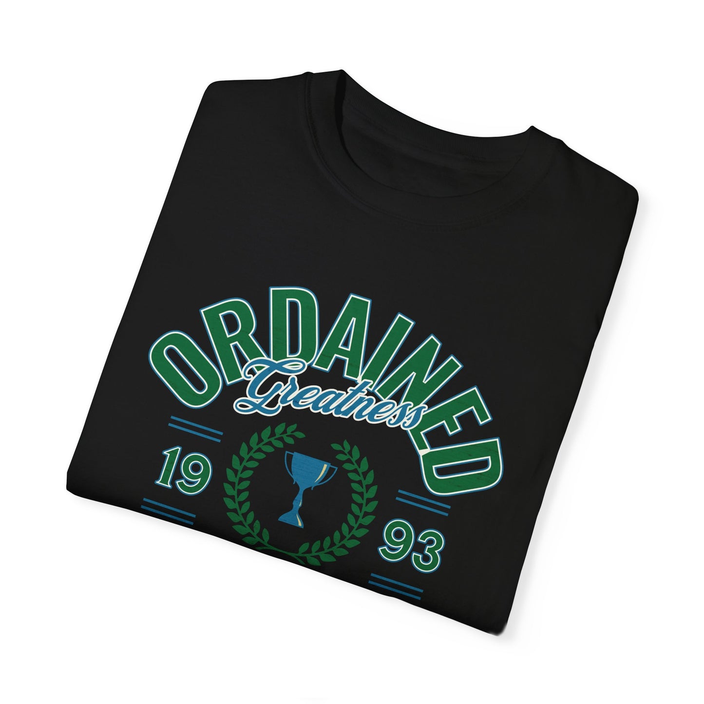 Ordained Greatness Comfort Colors T-shirt - Deki's Variety Store