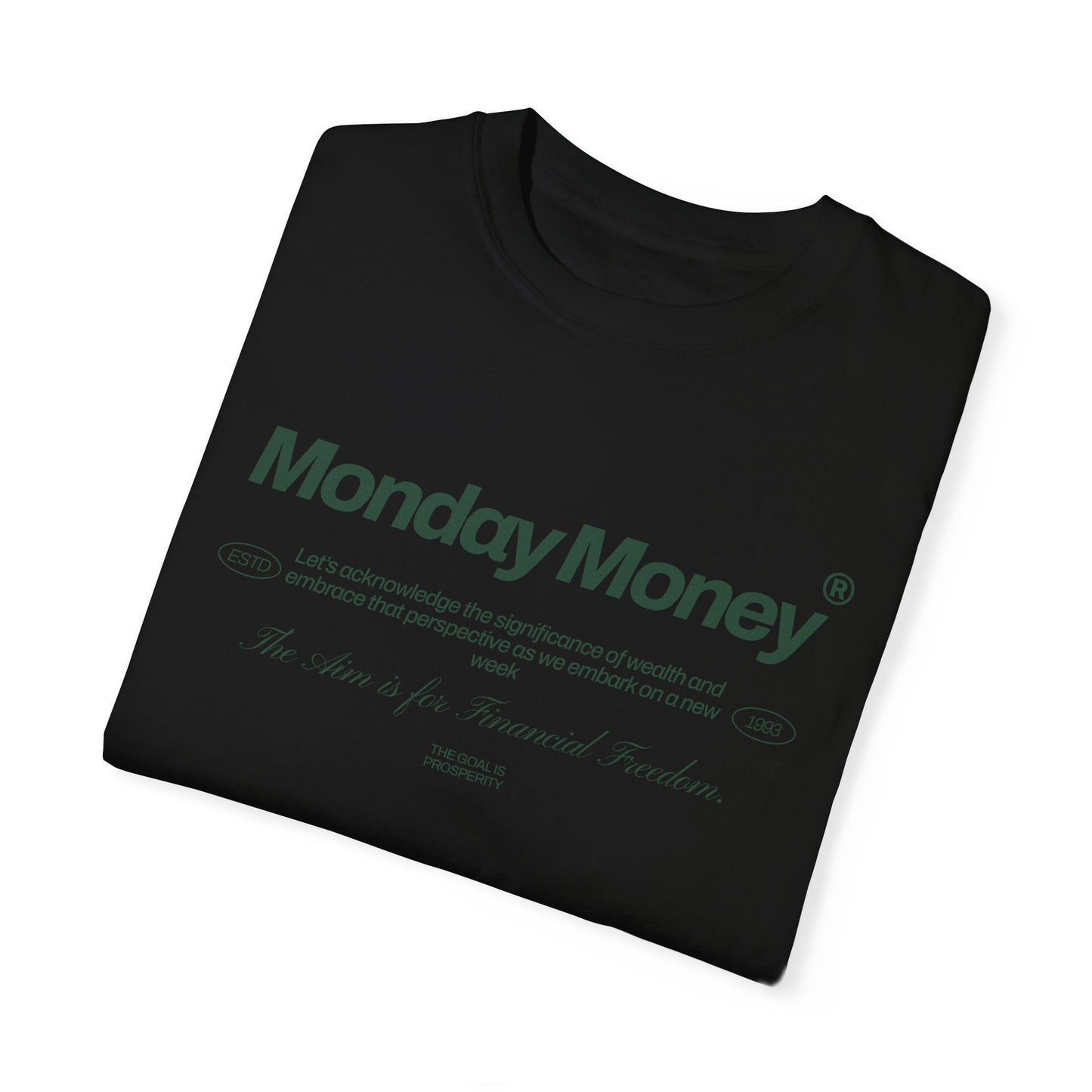 Monday Money - Aim for Financial Freedom Comfort Colors T-shirt - Deki's Variety Store