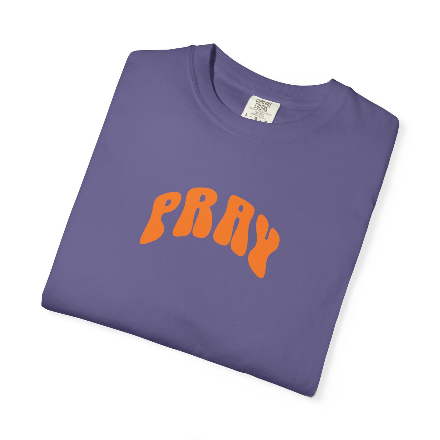 Pray Casual Wear T-Shirt - Comfort Colors - Deki's Variety Store
