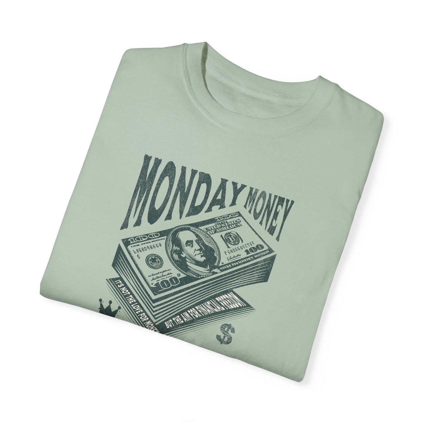 Monday Money - Aim for Financial Freedom - The Benjamin Comfort Colors T-shirt - Deki's Variety Store