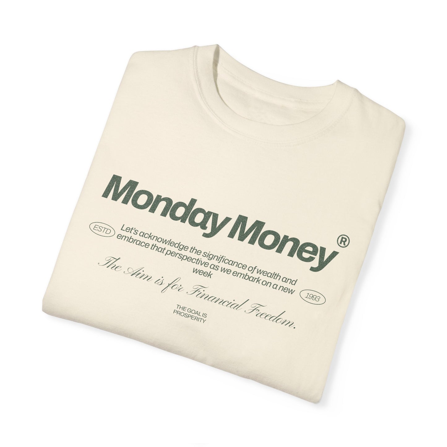 Monday Money - Aim for Financial Freedom Comfort Colors T-shirt - Deki's Variety Store