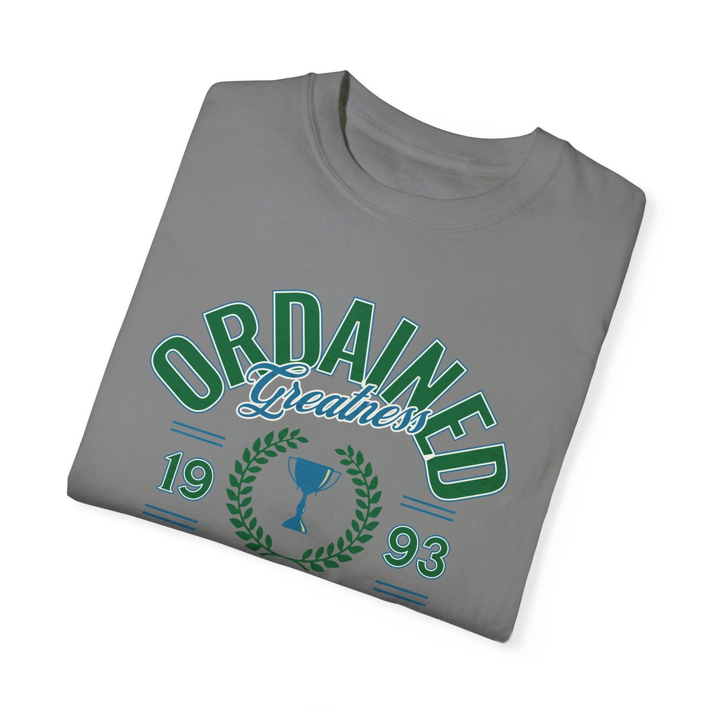 Ordained Greatness Comfort Colors T-shirt - Deki's Variety Store