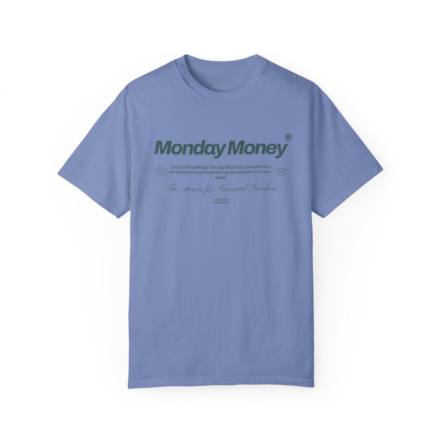 Monday Money - Aim for Financial Freedom Comfort Colors T-shirt - Deki's Variety Store