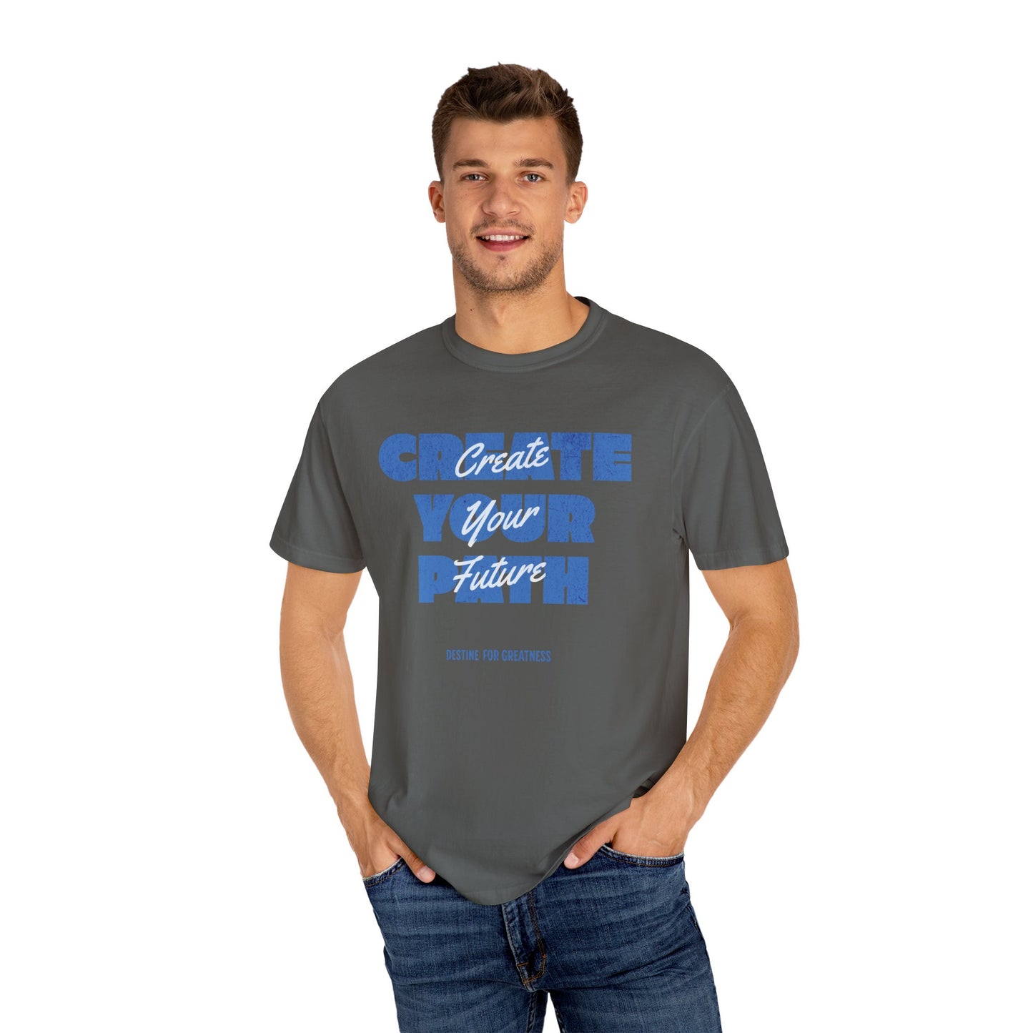 Create Your Path, Create Your Future Motivational T-shirt Comfort Colors - Deki's Variety Store
