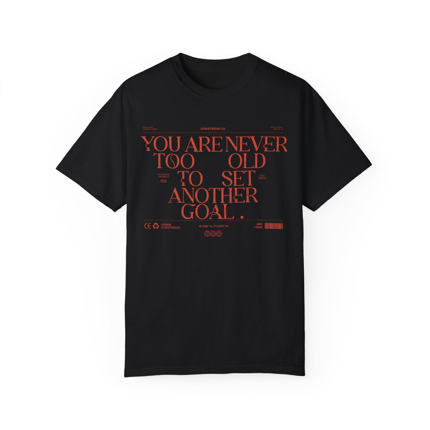 Comfort Colors T-shirt: "Never Too Old" Inspirational Tee - Deki's Variety Store