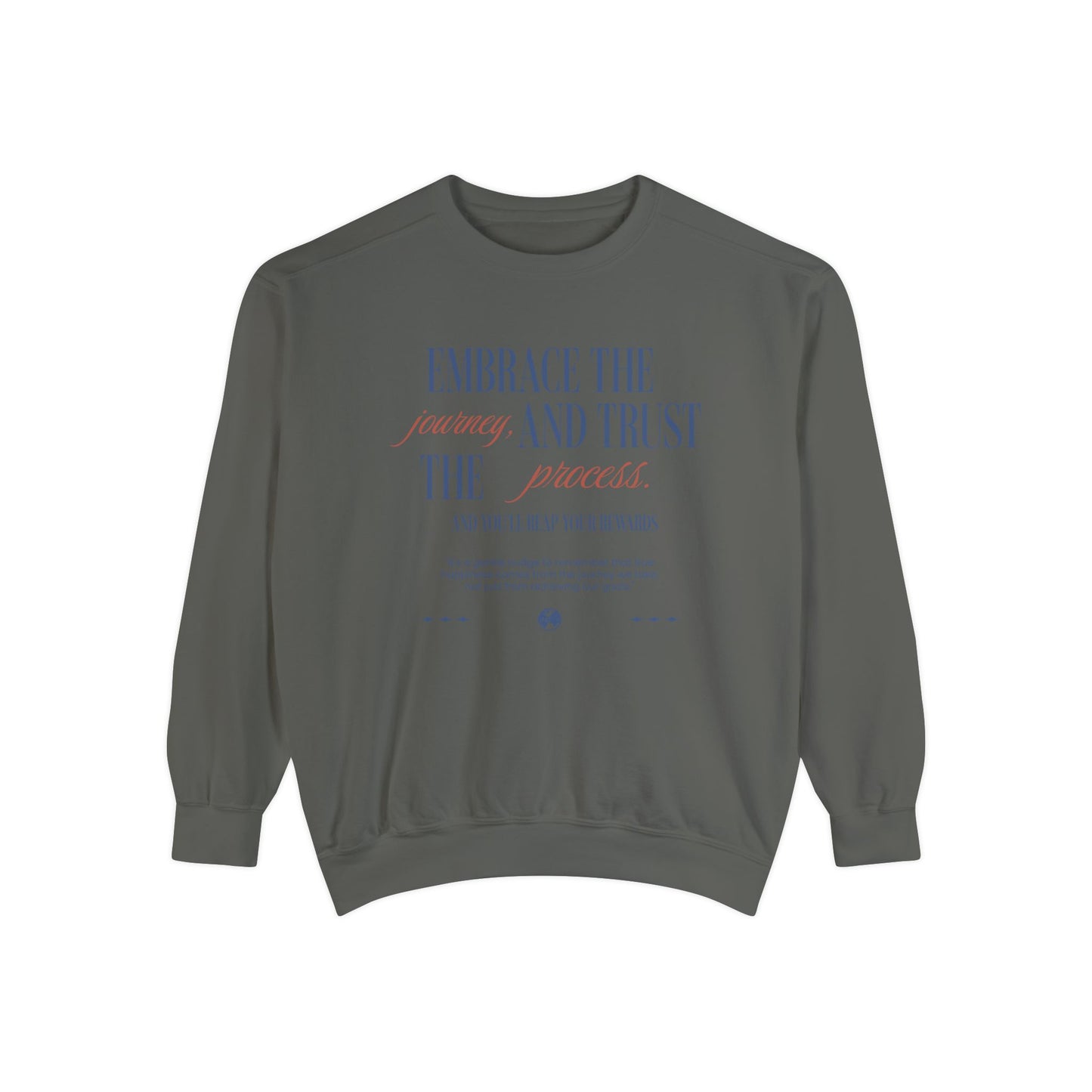 Embrace the Journey Trust the Process Sweatshirt - Deki's Variety Store