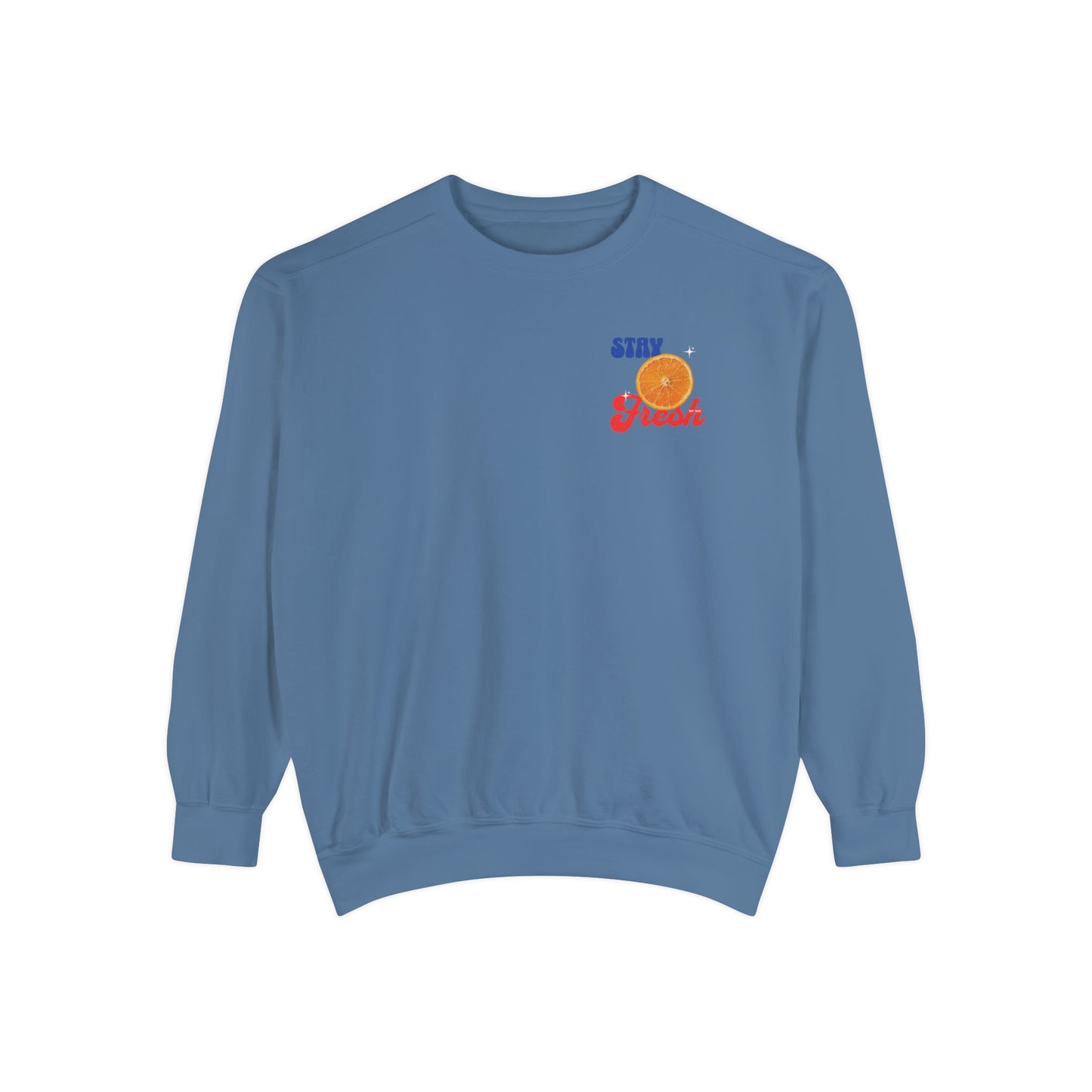 Stay Fresh Comfort Colors Sweatshirt - Deki's Variety Store