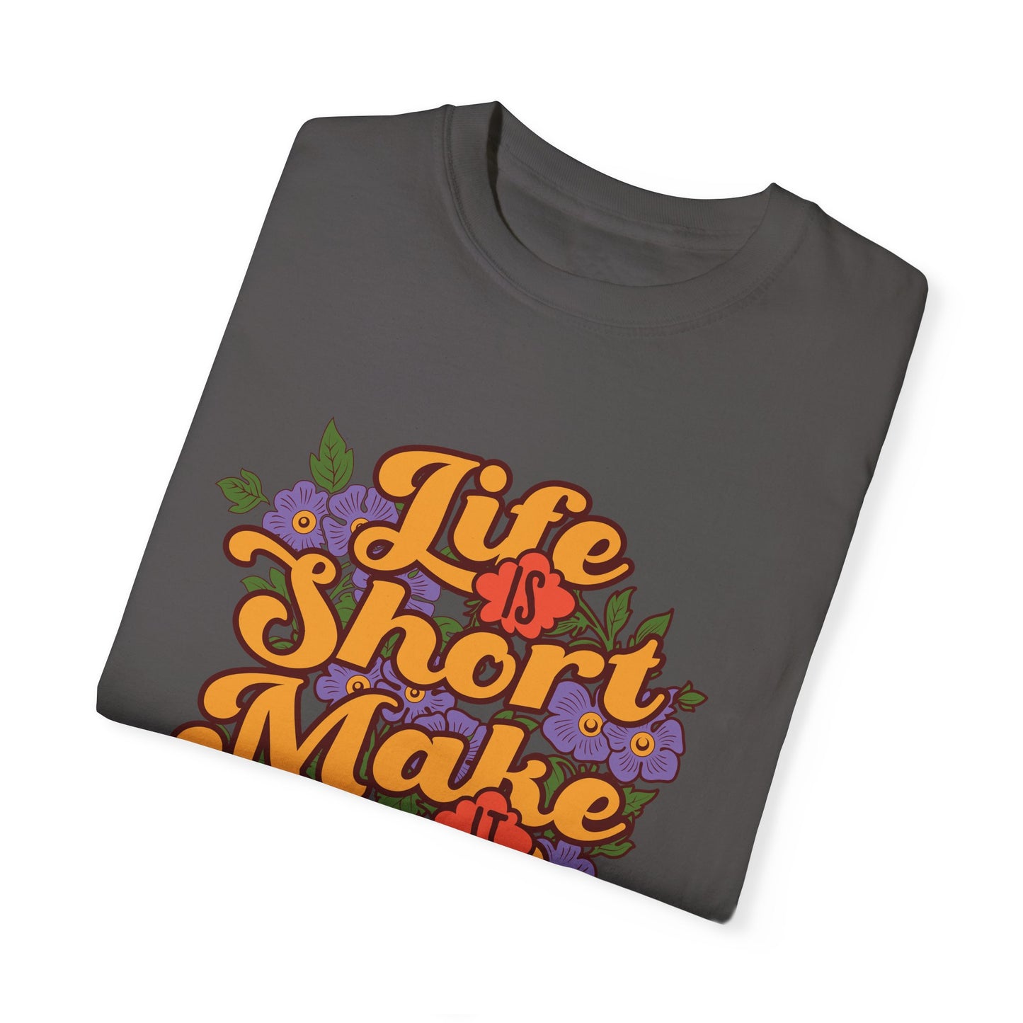 Life is Short, Make it Epic T-shirt - Deki's Variety Store