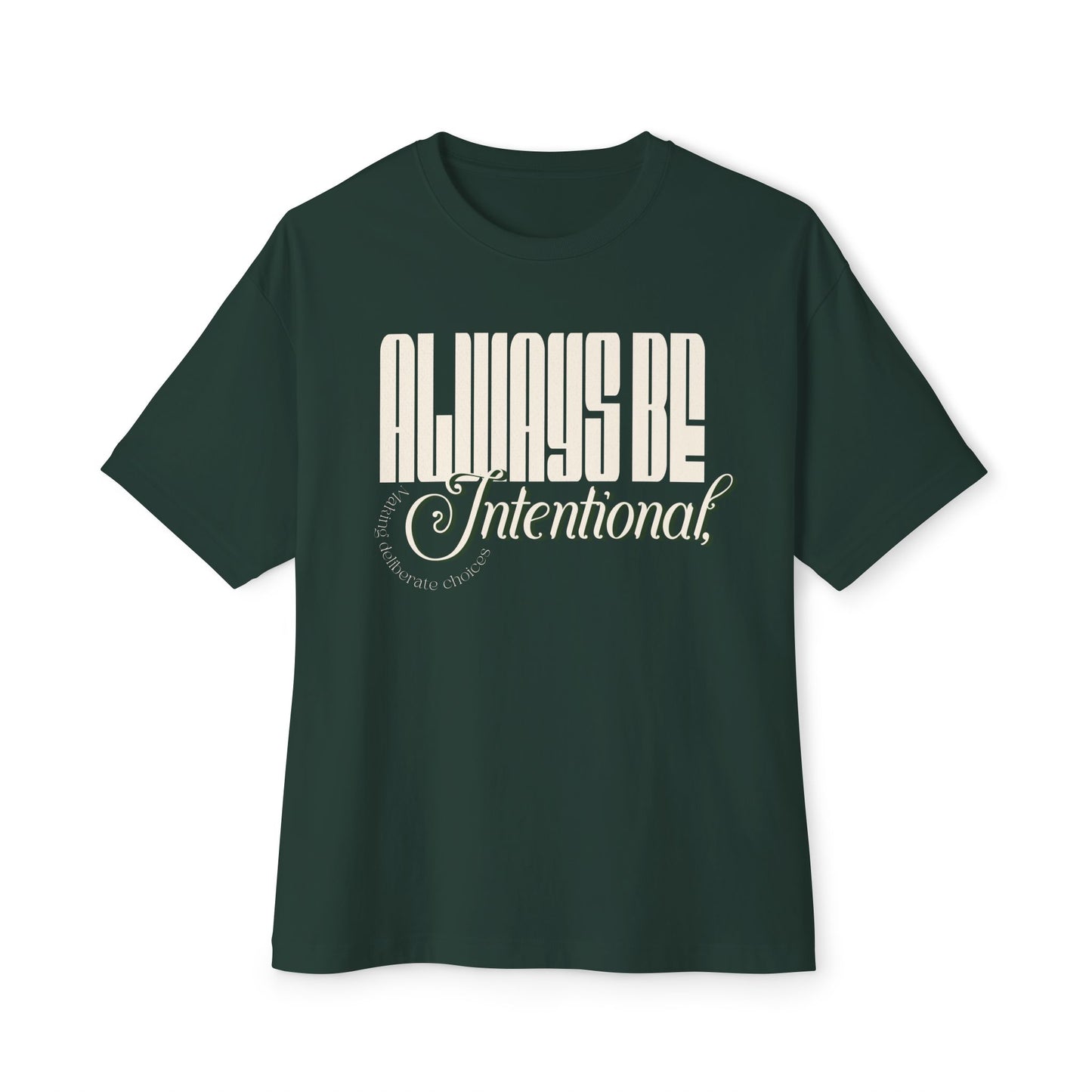 Always Be Intentional Oversized Boxy T-shirt - Deki's Variety Store