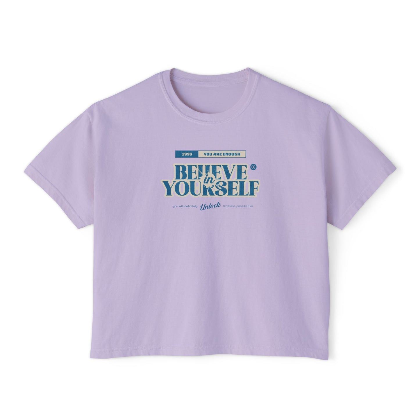 Believe in Yourself - Comfort Colors Women's Boxy Tee - Deki's Variety Store