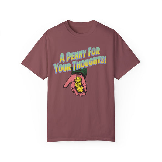 Penny for Your Thoughts t-shirt - Comfort Colors Garment-Dyed T-shirt - Deki's Variety Store