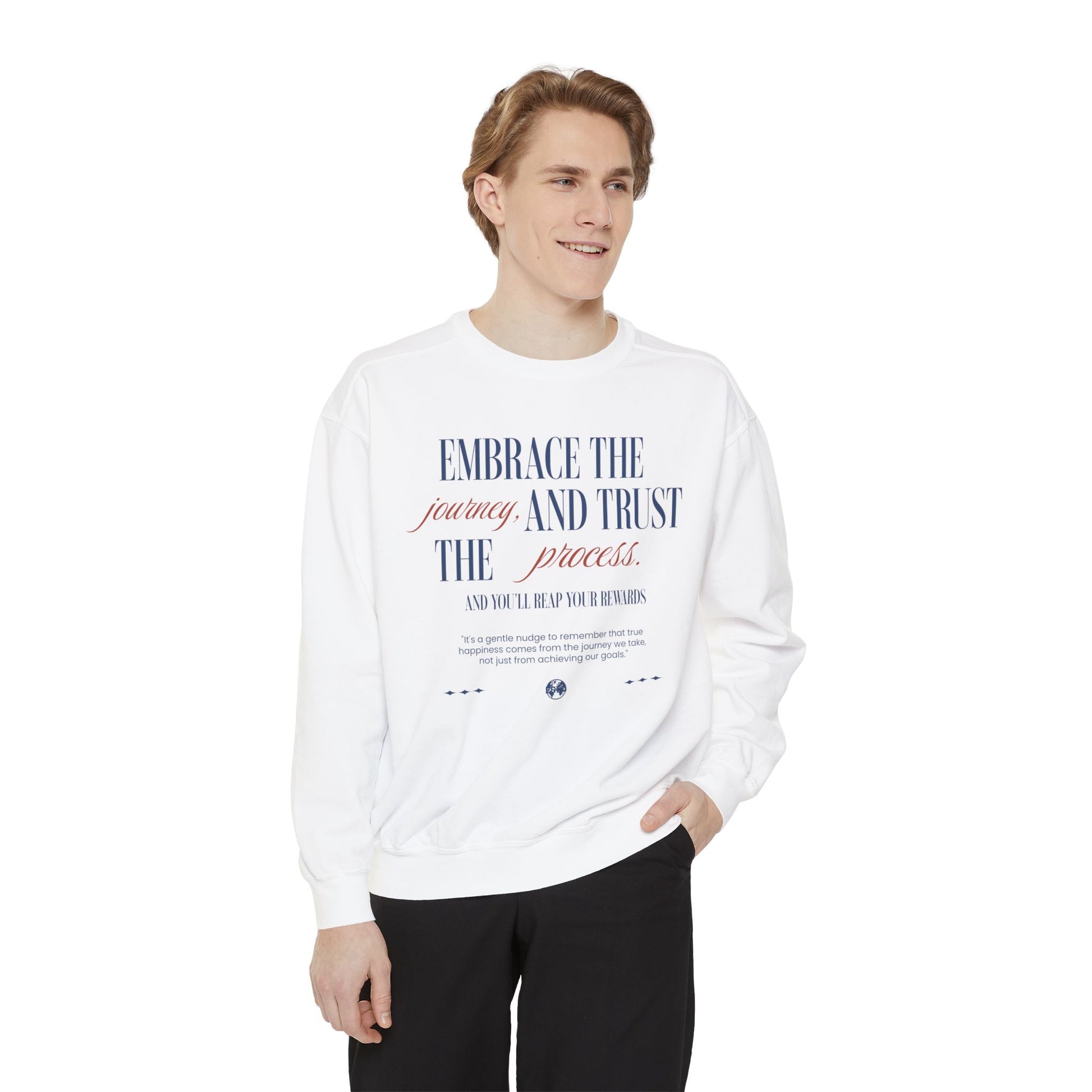 Embrace the Journey Trust the Process Sweatshirt - Deki's Variety Store