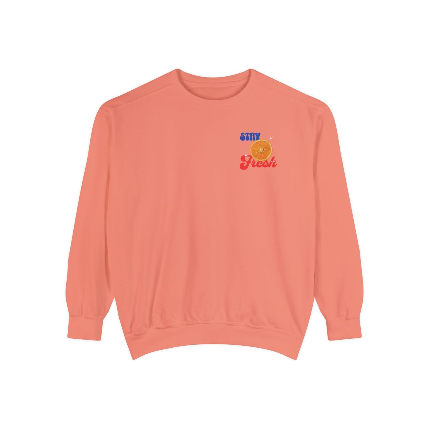 Stay Fresh Comfort Colors Sweatshirt - Deki's Variety Store