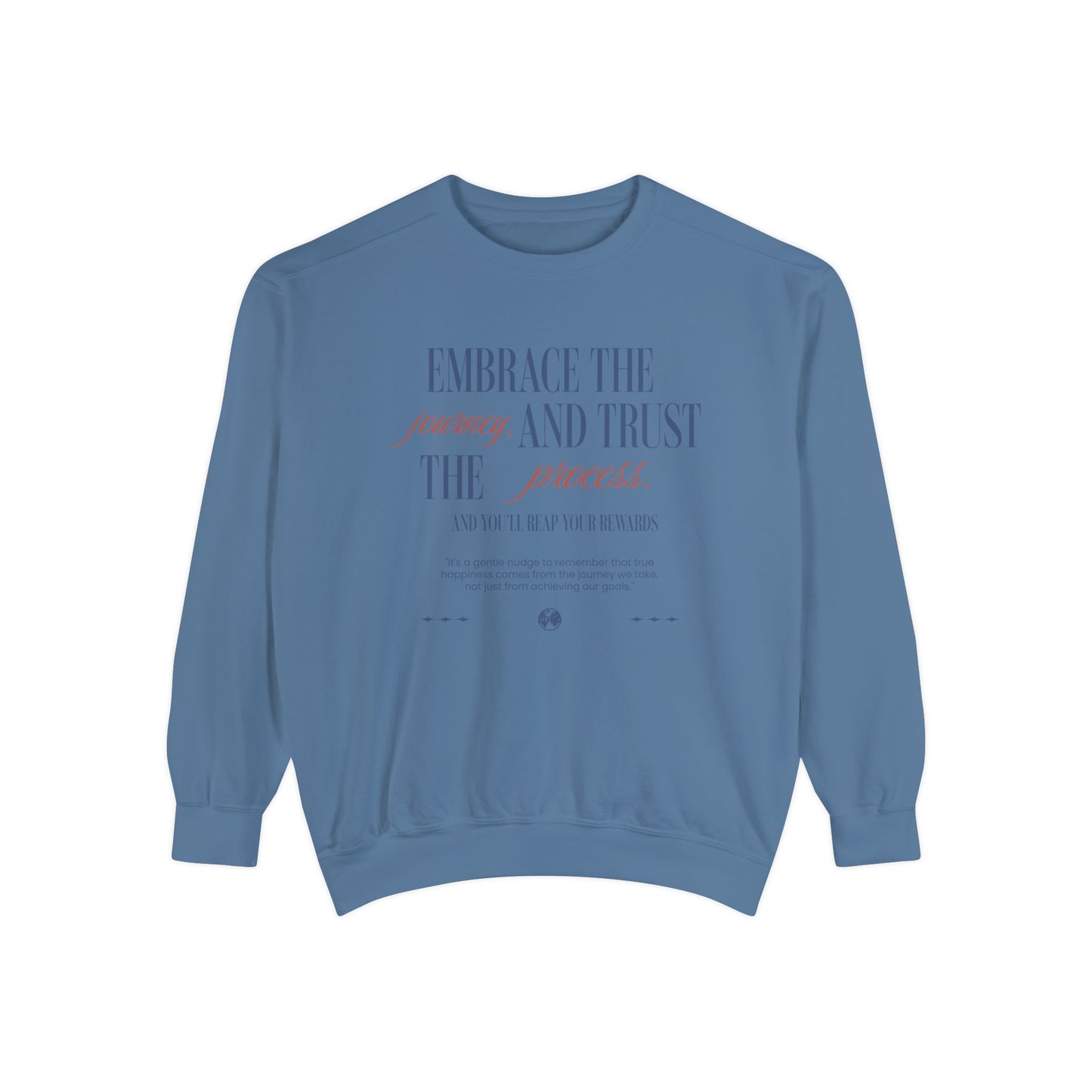 Embrace the Journey Trust the Process Sweatshirt - Deki's Variety Store