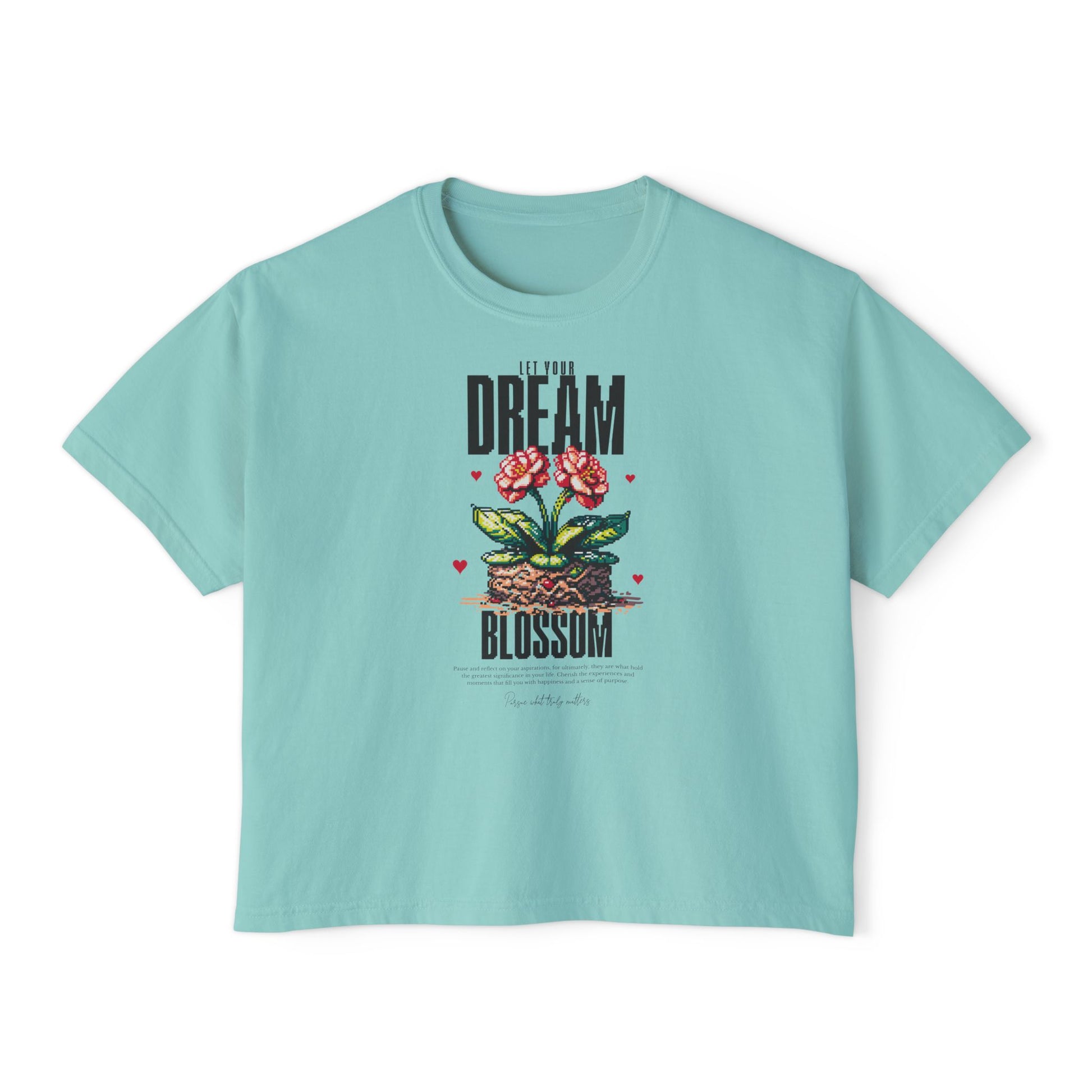 Let Your Dream Blossom Women's Boxy Tee - Deki's Variety Store