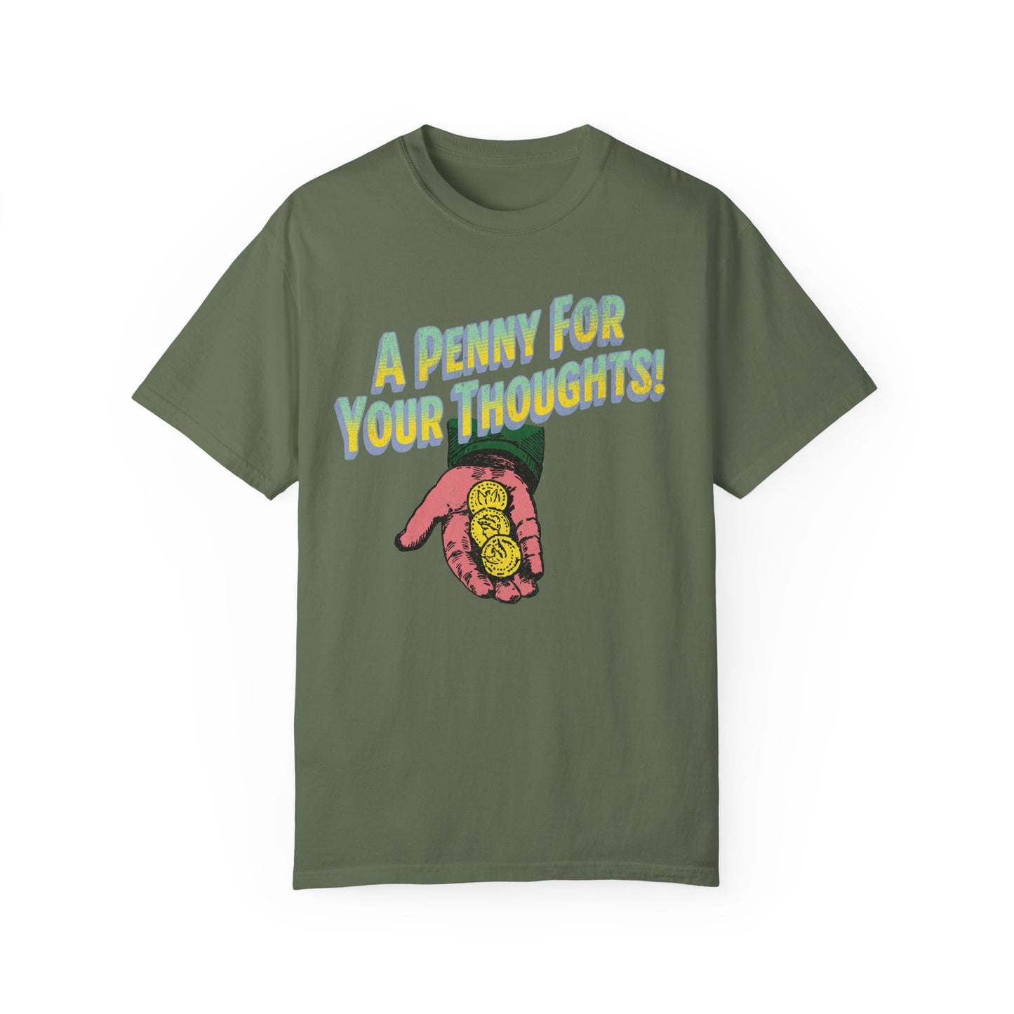 Penny for Your Thoughts t-shirt - Comfort Colors Garment-Dyed T-shirt - Deki's Variety Store
