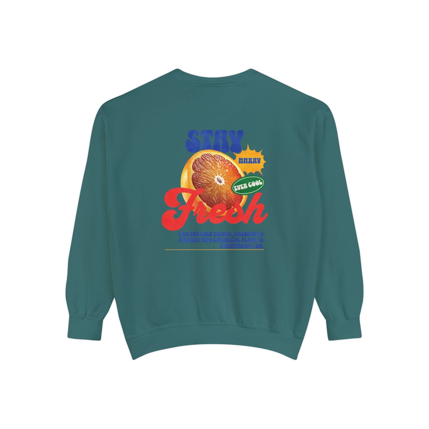 Stay Fresh Comfort Colors Sweatshirt - Deki's Variety Store