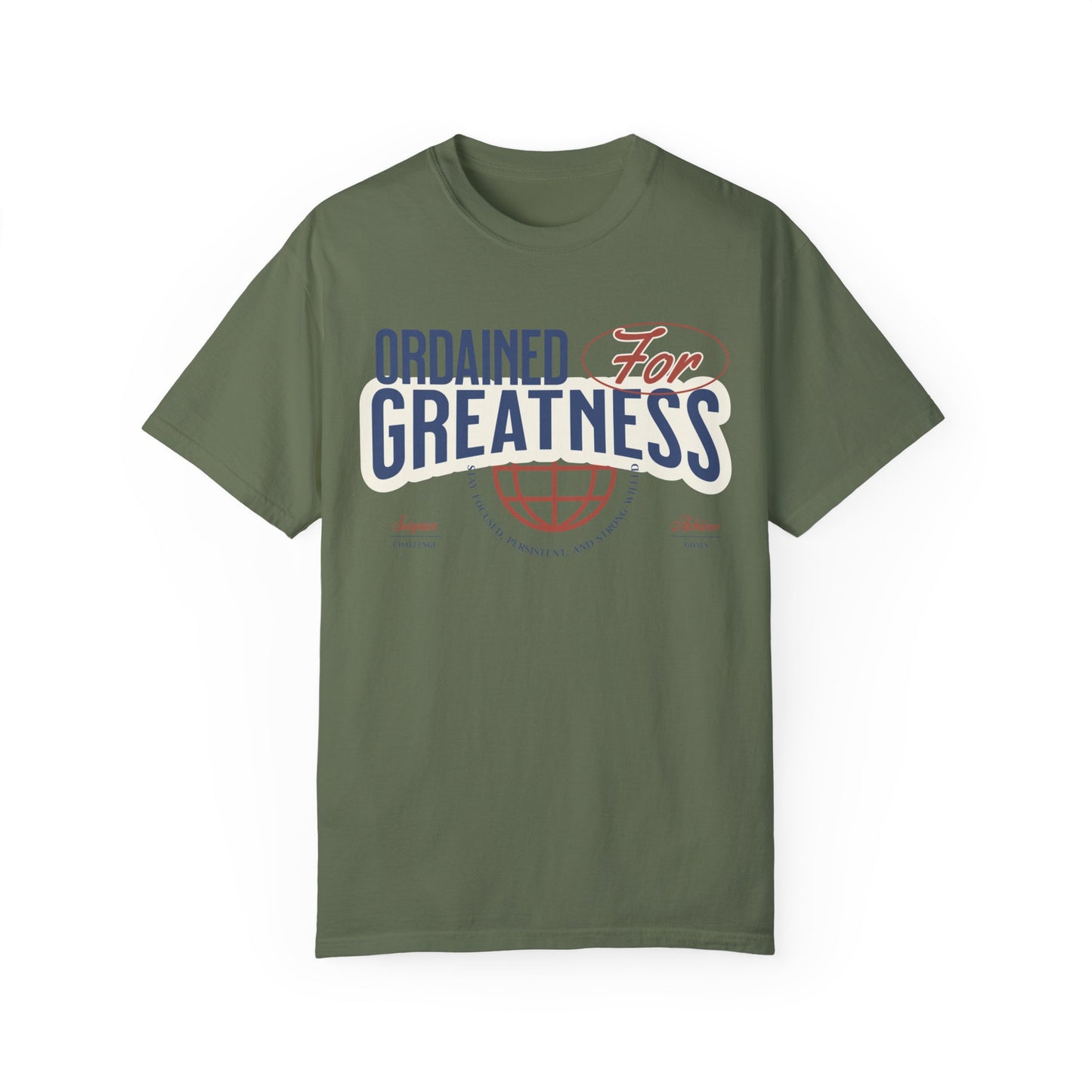 Ordained for Greatness - Comfort Colors T- shirt - Deki's Variety Store