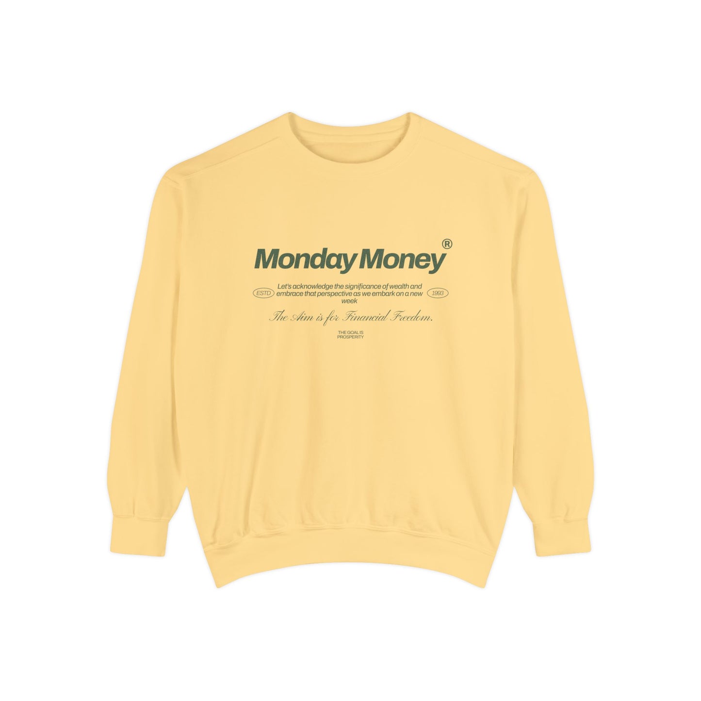 Monday Money - Aim for Financial Freedom Garment-Dyed Sweatshirt - Deki's Variety Store